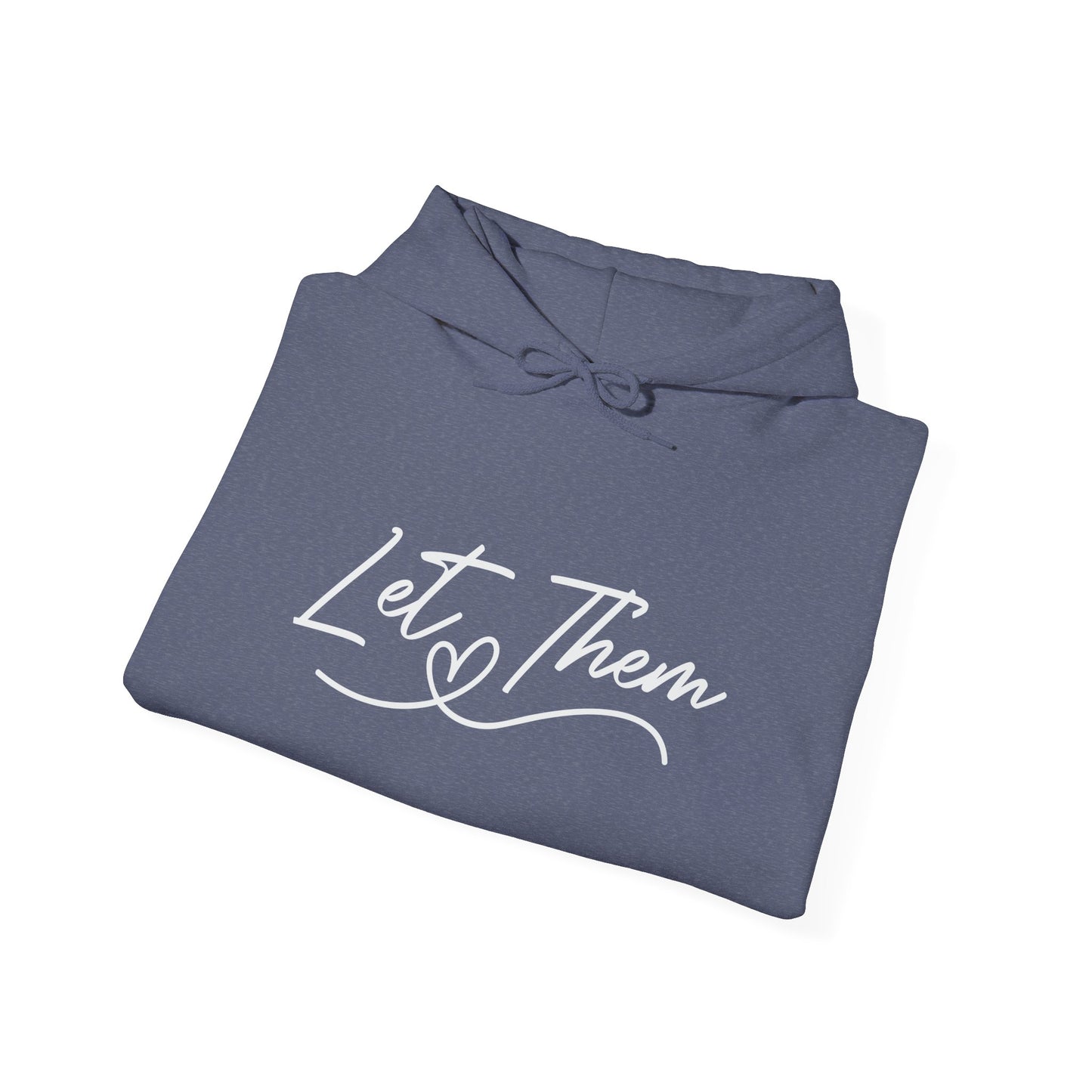 Let Them Unisex Hoodie Sweatshirt - Warm & Cozy Inspirational Design - sizes S - 5X