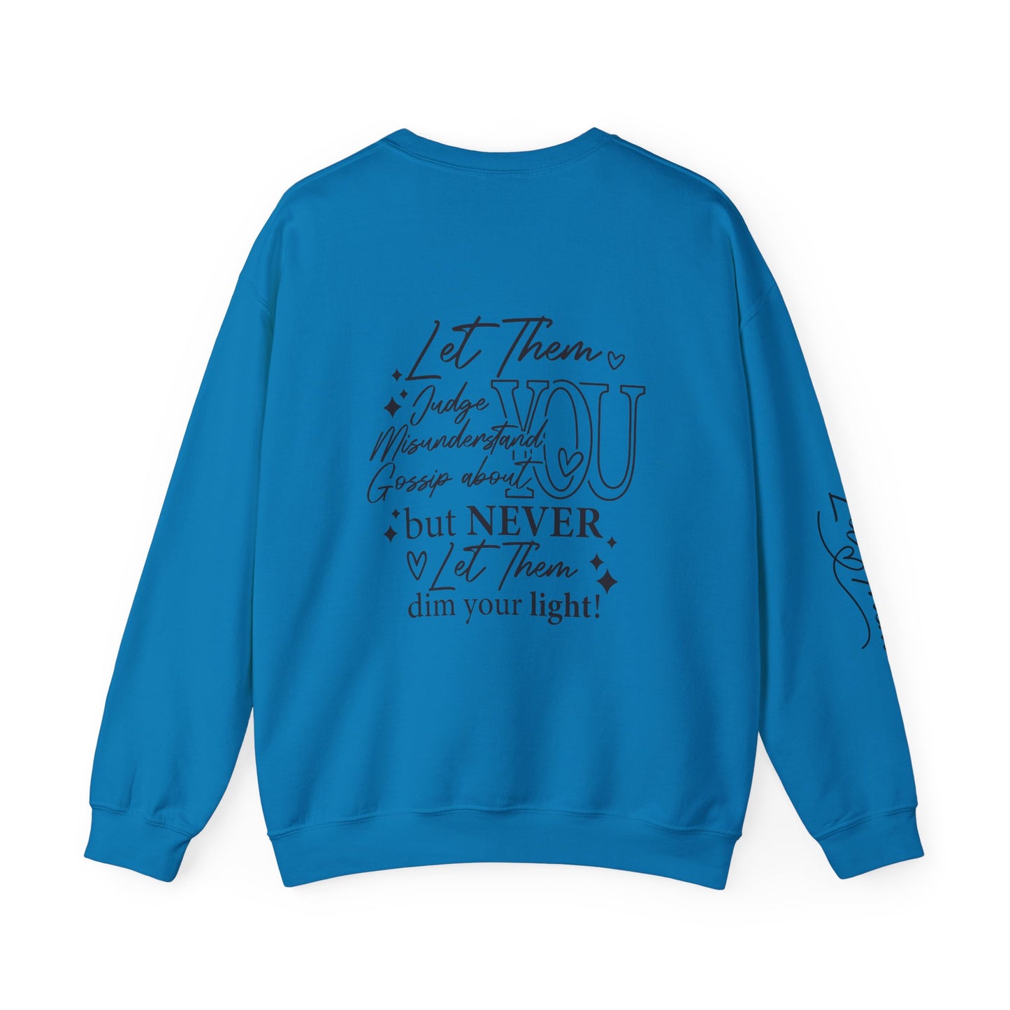 Let Them Crewneck Sweatshirt, Warm Cozy Design on Back Front Sleeve, Comfy Unisex Heavy Blend™, Sweater Jumper Pullover, Graphic Print