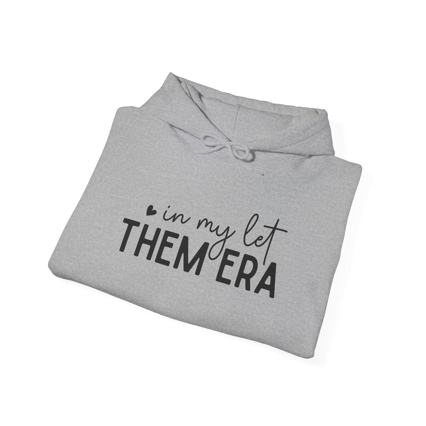 In My Let Them Era Unisex Heavy Blend Hooded Sweatshirt - sizes S - 5X