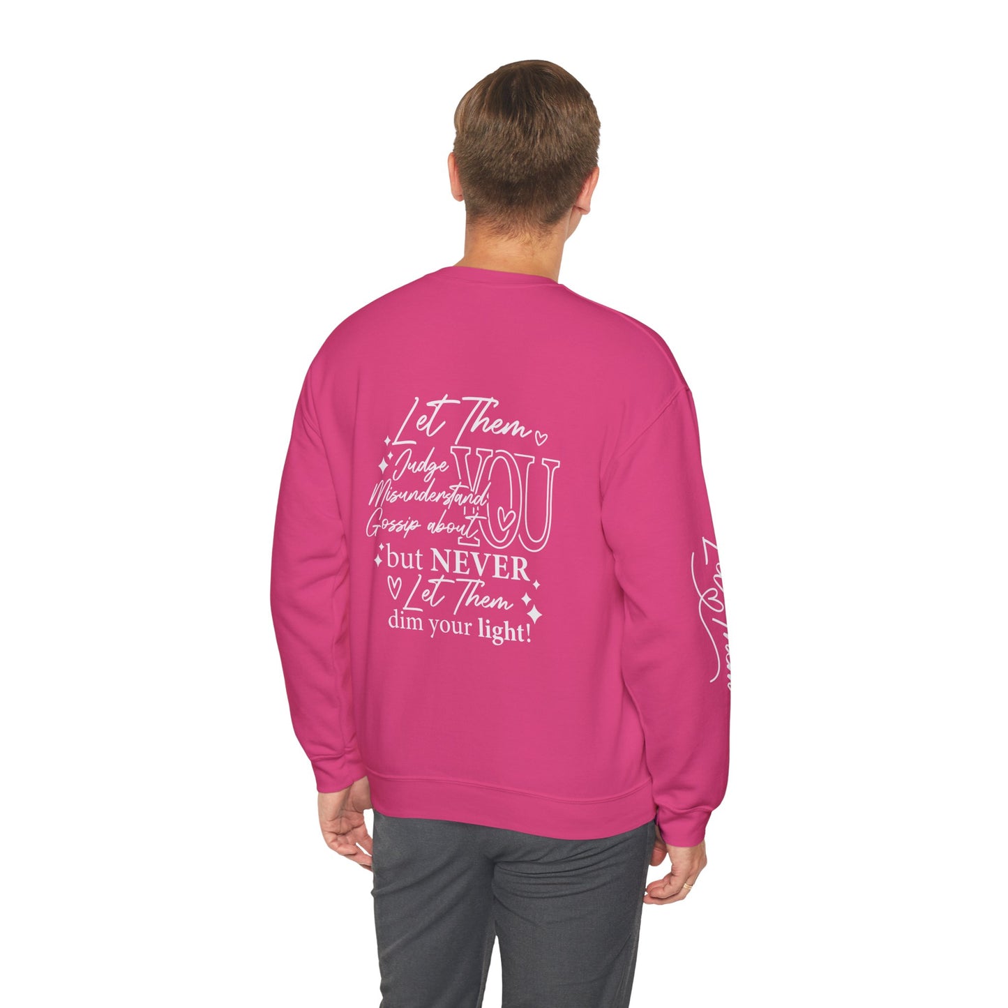 Let them Unisex Sweatshirt, Cozy Crewneck with Front, Back, Sleeve Designs, Warm & Comfy, Gift for All Occasions, Customizable Apparel