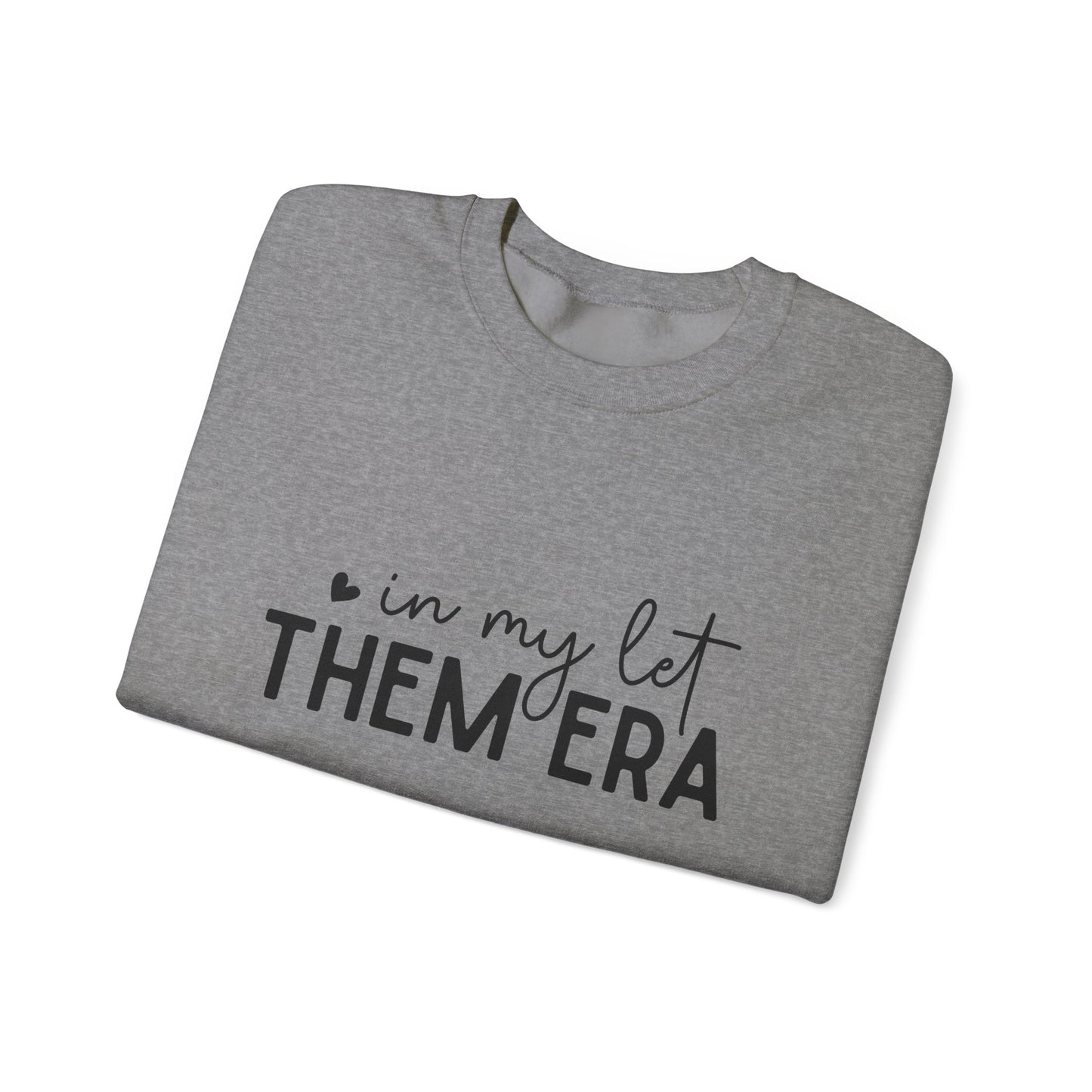 Cozy Let Them Era Unisex Heavy Blend Crewneck Sweatshirt - sizes S - 5X