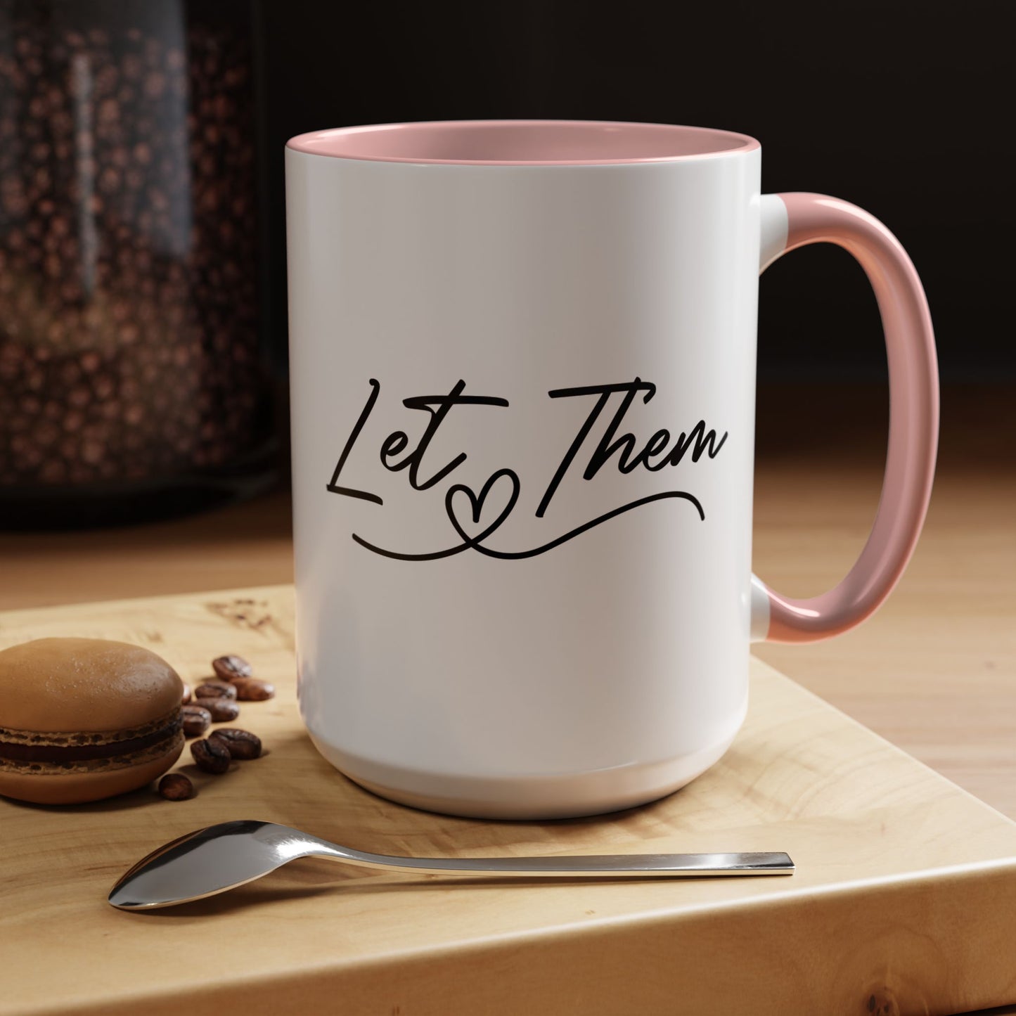 Inspirational Let Them Accent Coffee Mug, 11 oz, 15oz, Ceramic Mug with Colored Interior and Handle, Gift for Coffee Lovers, Motivational