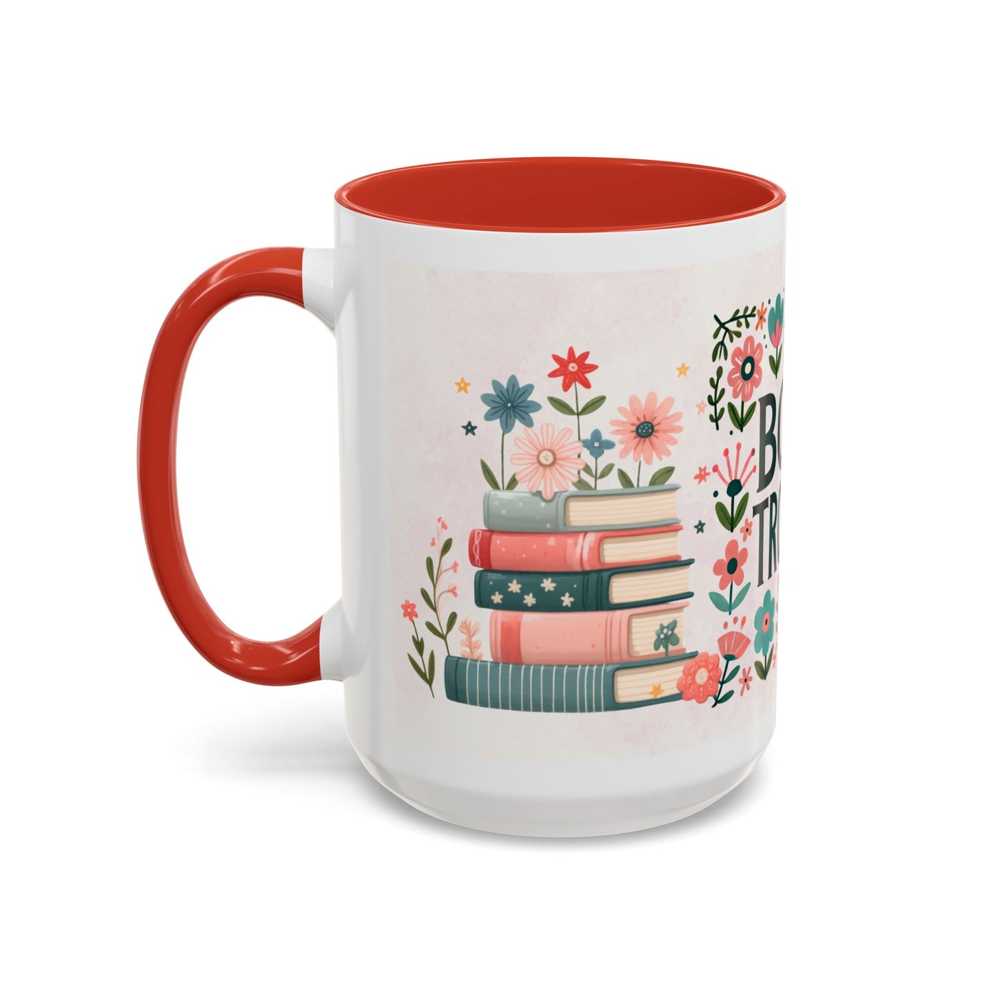 Mug - Booktrovert Pretty Floral Ceramic Coffee Mug (11oz, 15oz)