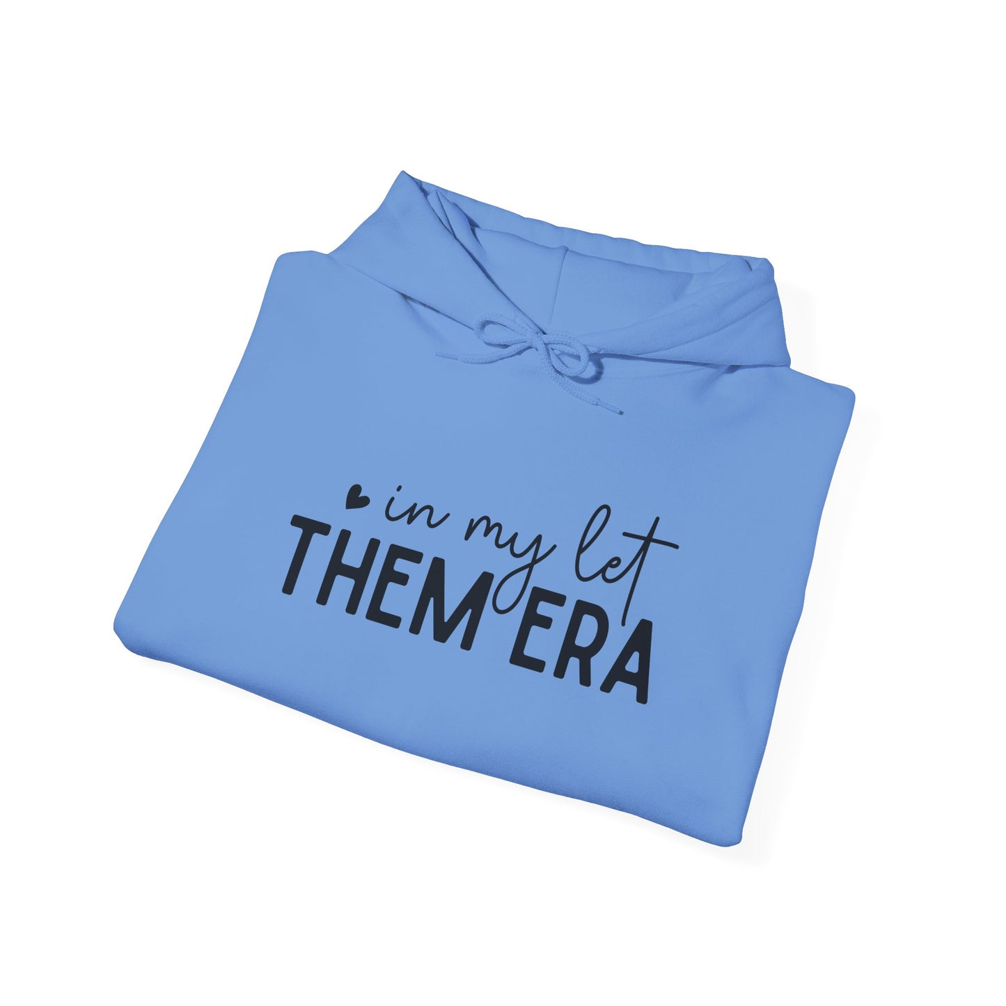 In My Let Them Era Unisex Heavy Blend Hooded Sweatshirt - sizes S - 5X