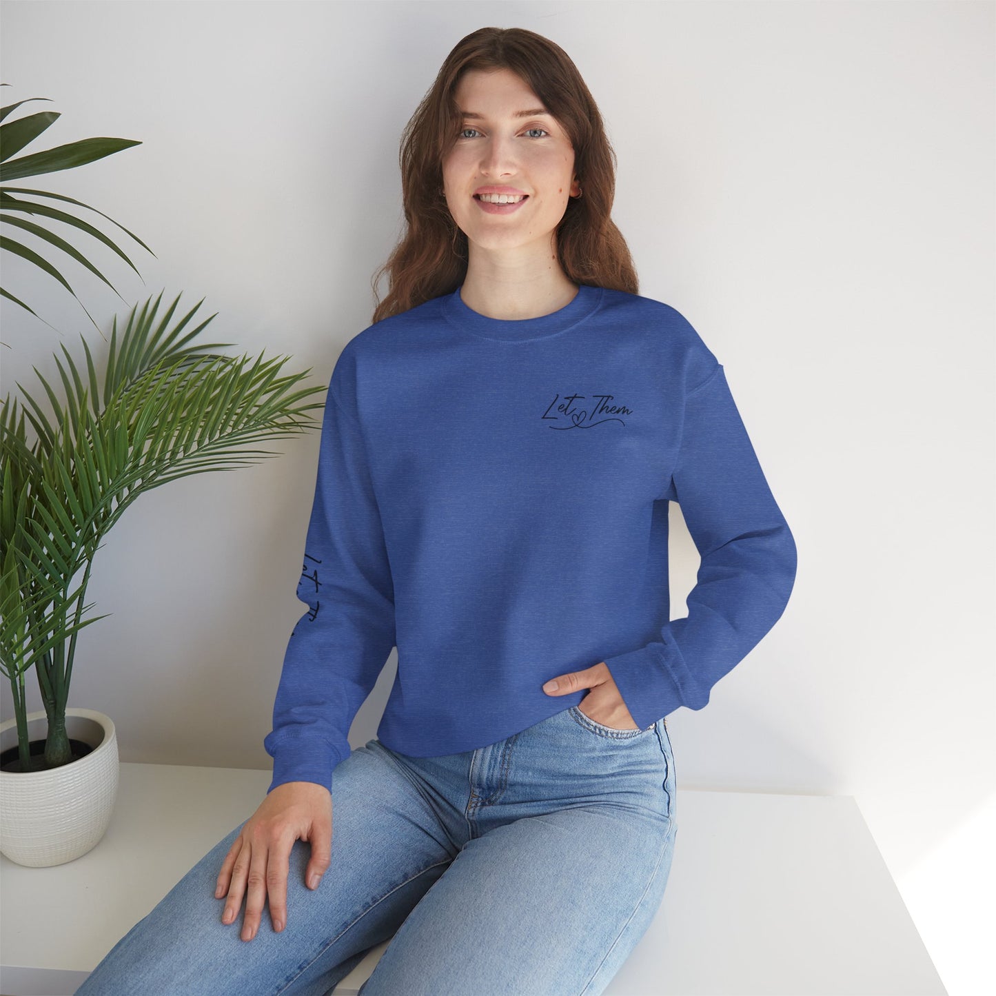 Let Them Crewneck Sweatshirt, Warm Cozy Design on Back Front Sleeve, Comfy Unisex Heavy Blend™, Sweater Jumper Pullover, Graphic Print
