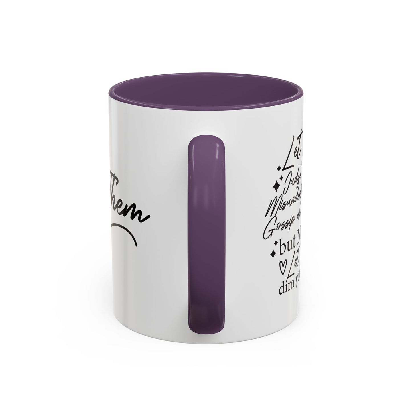 Inspirational Let Them Accent Coffee Mug, 11 oz, 15oz, Ceramic Mug with Colored Interior and Handle, Gift for Coffee Lovers, Motivational