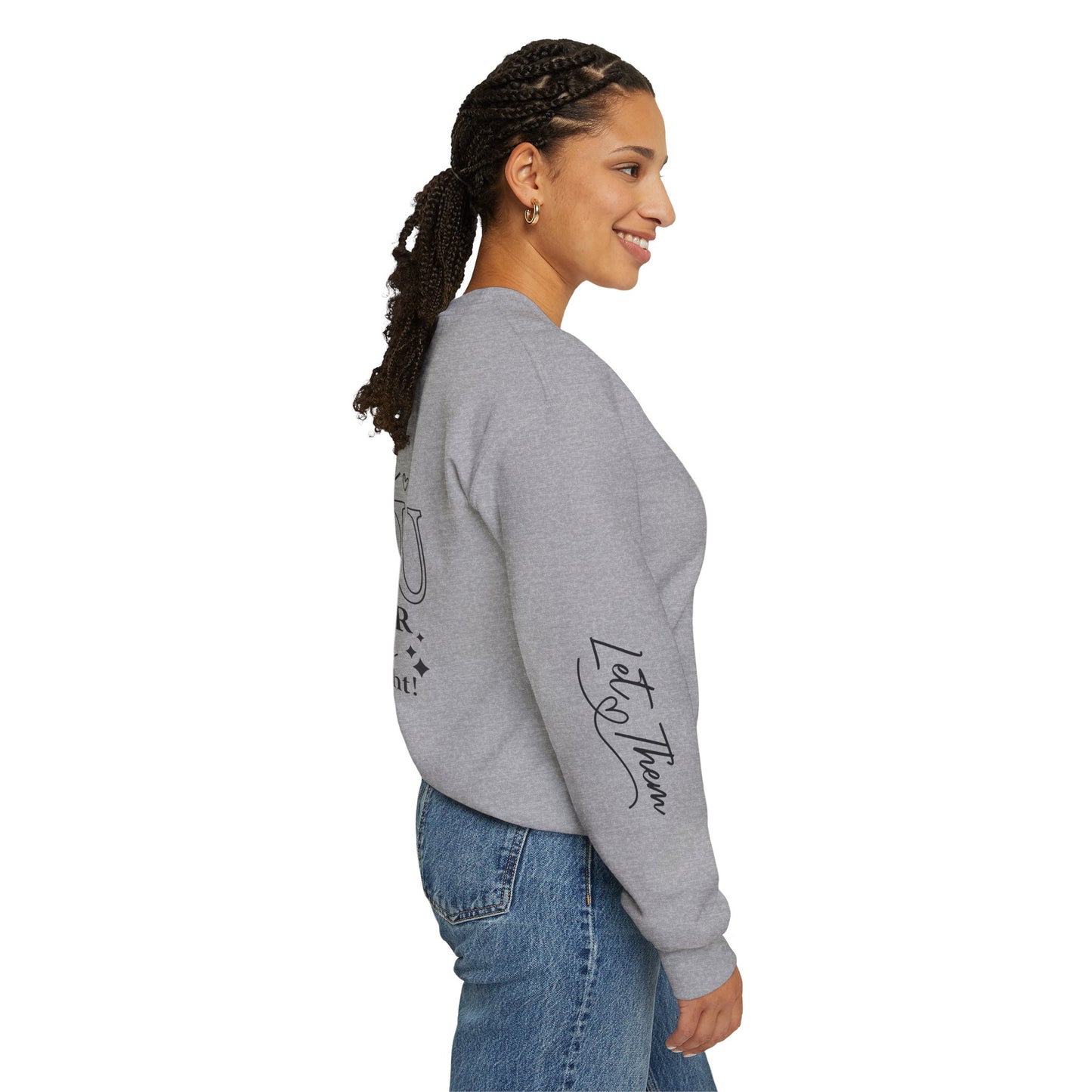 Let Them Crewneck Sweatshirt, Warm Cozy Design on Back Front Sleeve, Comfy Unisex Heavy Blend™, Sweater Jumper Pullover, Graphic Print