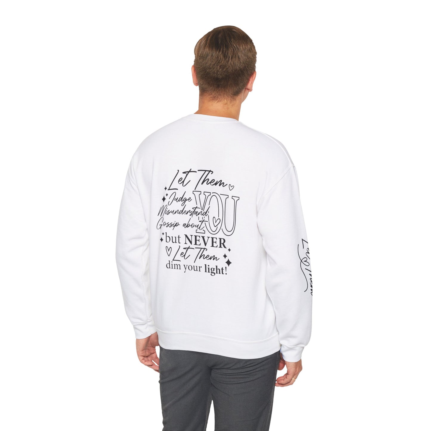 Let Them Crewneck Sweatshirt, Warm Cozy Design on Back Front Sleeve, Comfy Unisex Heavy Blend™, Sweater Jumper Pullover, Graphic Print