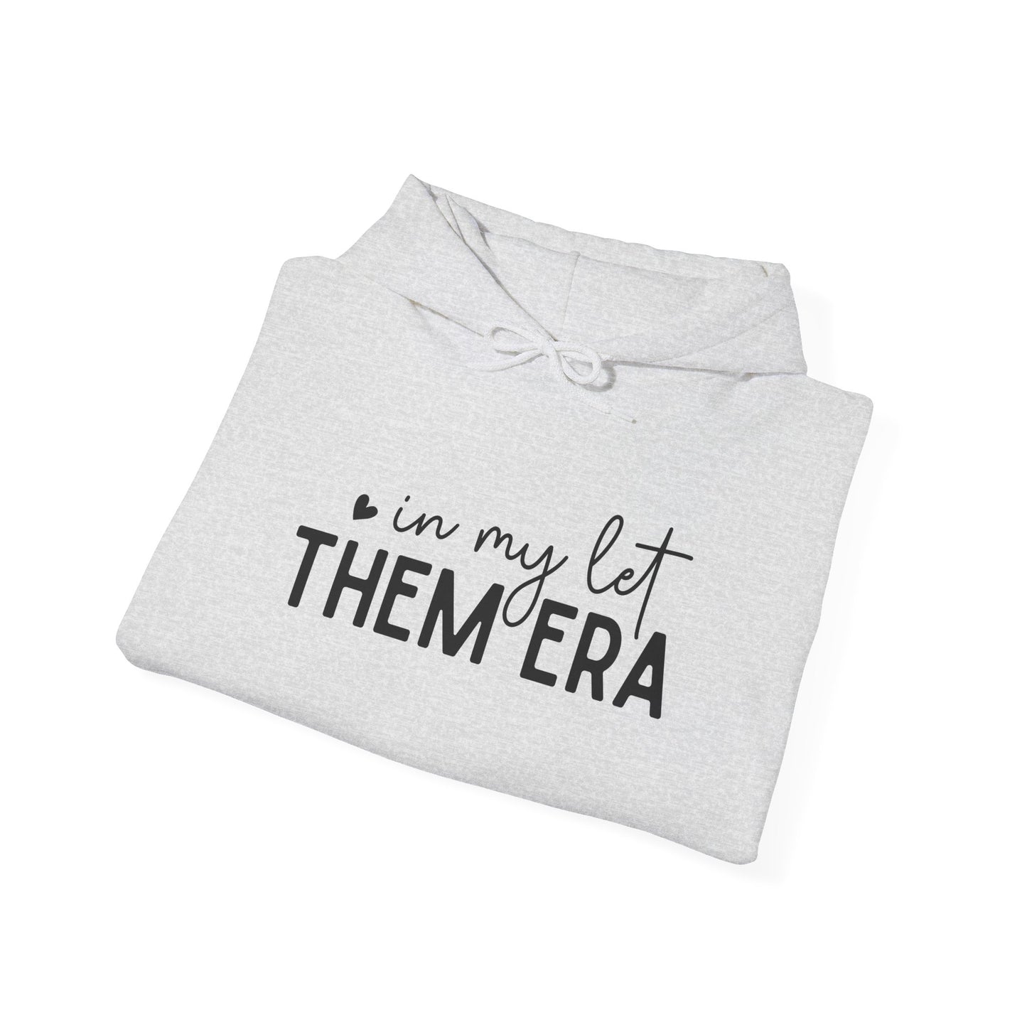 In My Let Them Era Unisex Heavy Blend Hooded Sweatshirt - sizes S - 5X