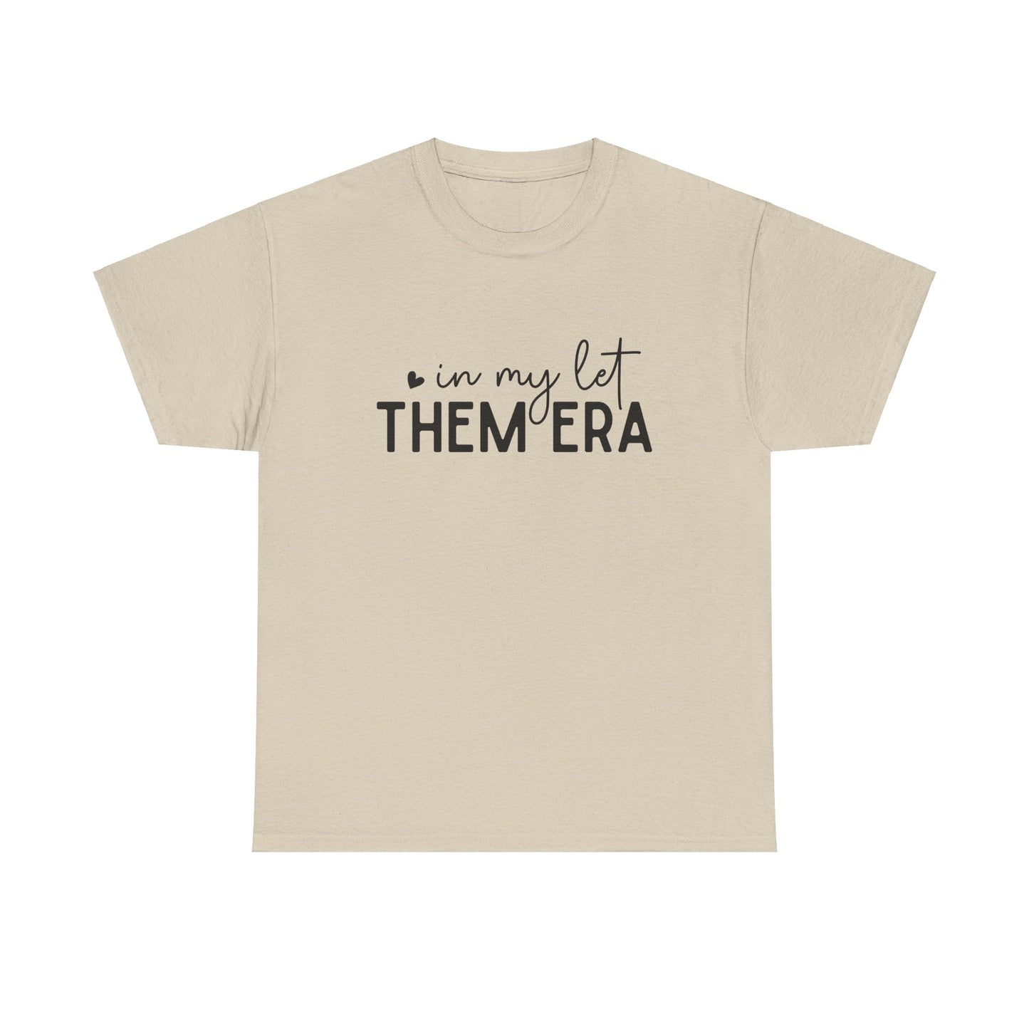 In My Let Them Era T-Shirt - sizes S - 5X