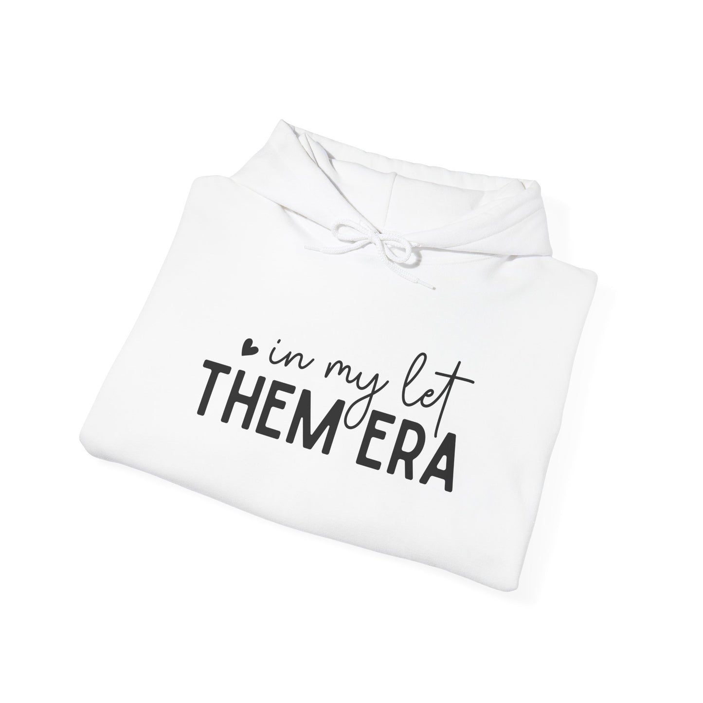 In My Let Them Era Unisex Heavy Blend Hooded Sweatshirt - sizes S - 5X