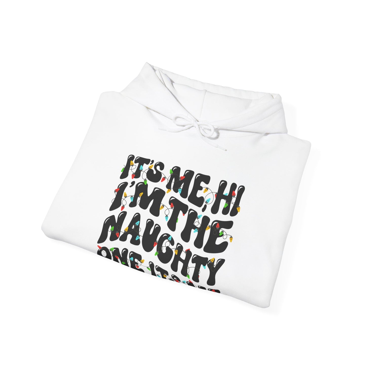 It's me, Hi, I'm the Naughty One Christmas Unisex Hoodie - Holiday Fun Cozy Sweatshirt - size X-5X
