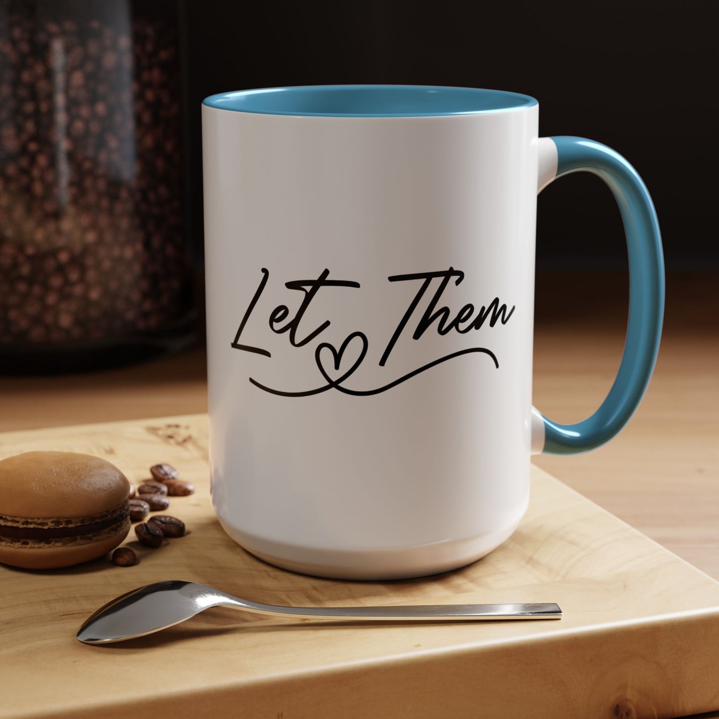 Inspirational Let Them Accent Coffee Mug, 11 oz, 15oz, Ceramic Mug with Colored Interior and Handle, Gift for Coffee Lovers, Motivational