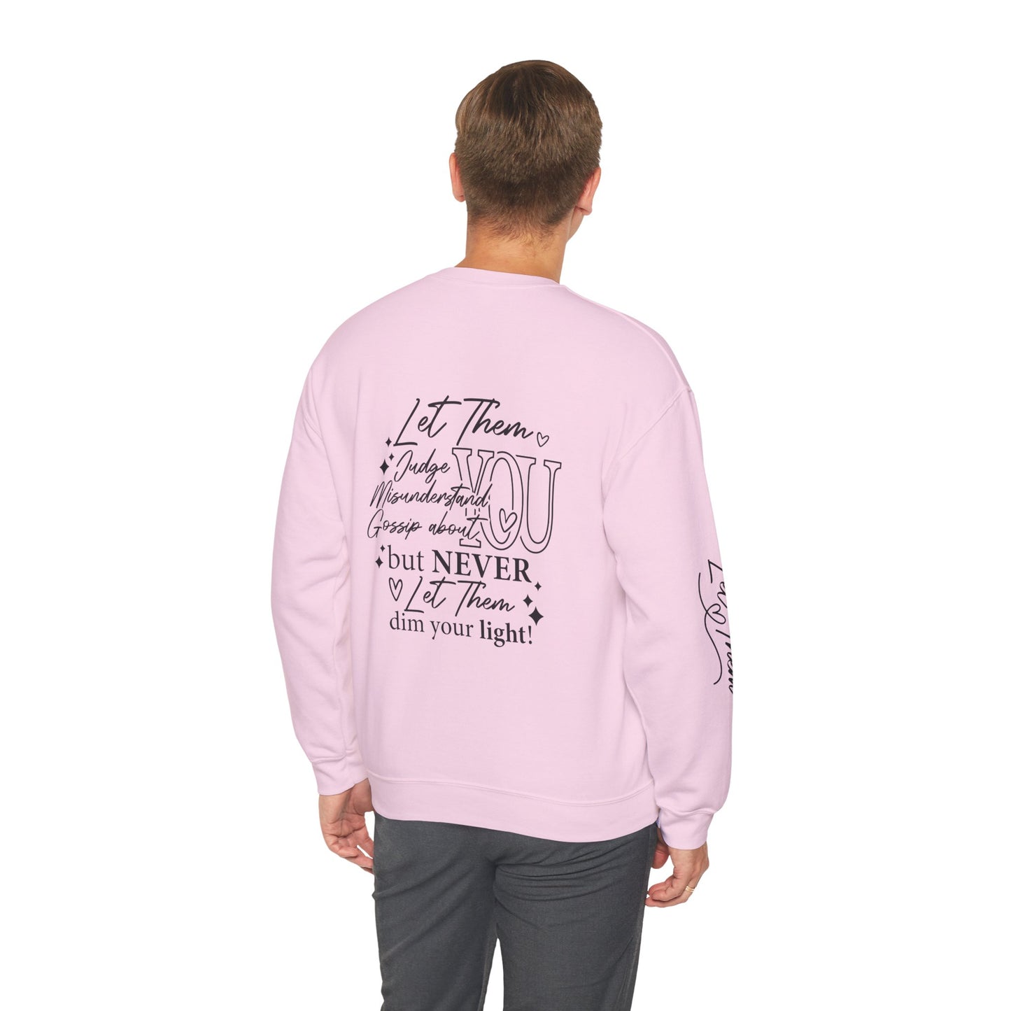 Let Them Crewneck Sweatshirt, Warm Cozy Design on Back Front Sleeve, Comfy Unisex Heavy Blend™, Sweater Jumper Pullover, Graphic Print