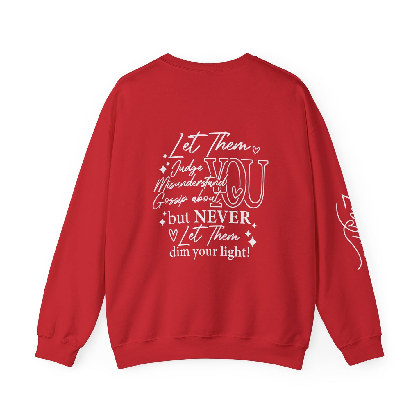 Let them Unisex Sweatshirt, Cozy Crewneck with Front, Back, Sleeve Designs, Warm & Comfy, Gift for All Occasions, Customizable Apparel