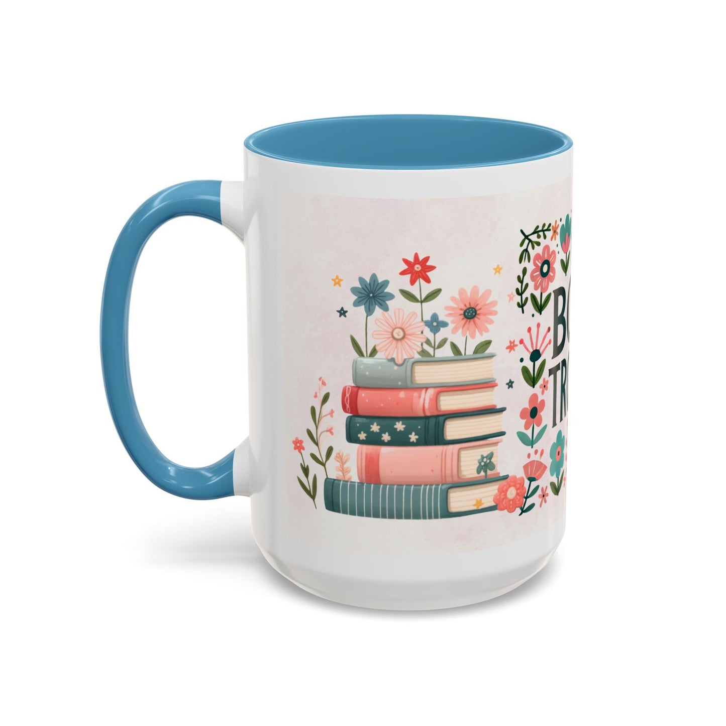 Mug - Booktrovert Pretty Floral Ceramic Coffee Mug (11oz, 15oz)