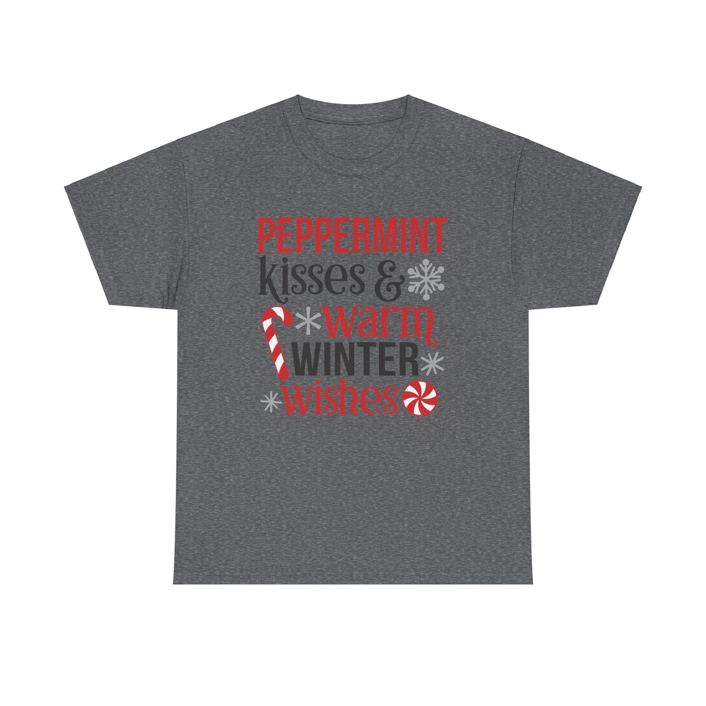 Peppermint Kisses and warm Winter wishes Unisex Heavy Cotton T-shirt - Christmas Winter Fun Cute Holiday Tee - sizes S - 3X
