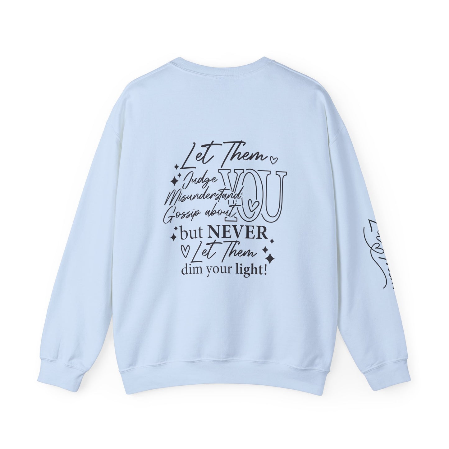 Let Them Crewneck Sweatshirt, Warm Cozy Design on Back Front Sleeve, Comfy Unisex Heavy Blend™, Sweater Jumper Pullover, Graphic Print