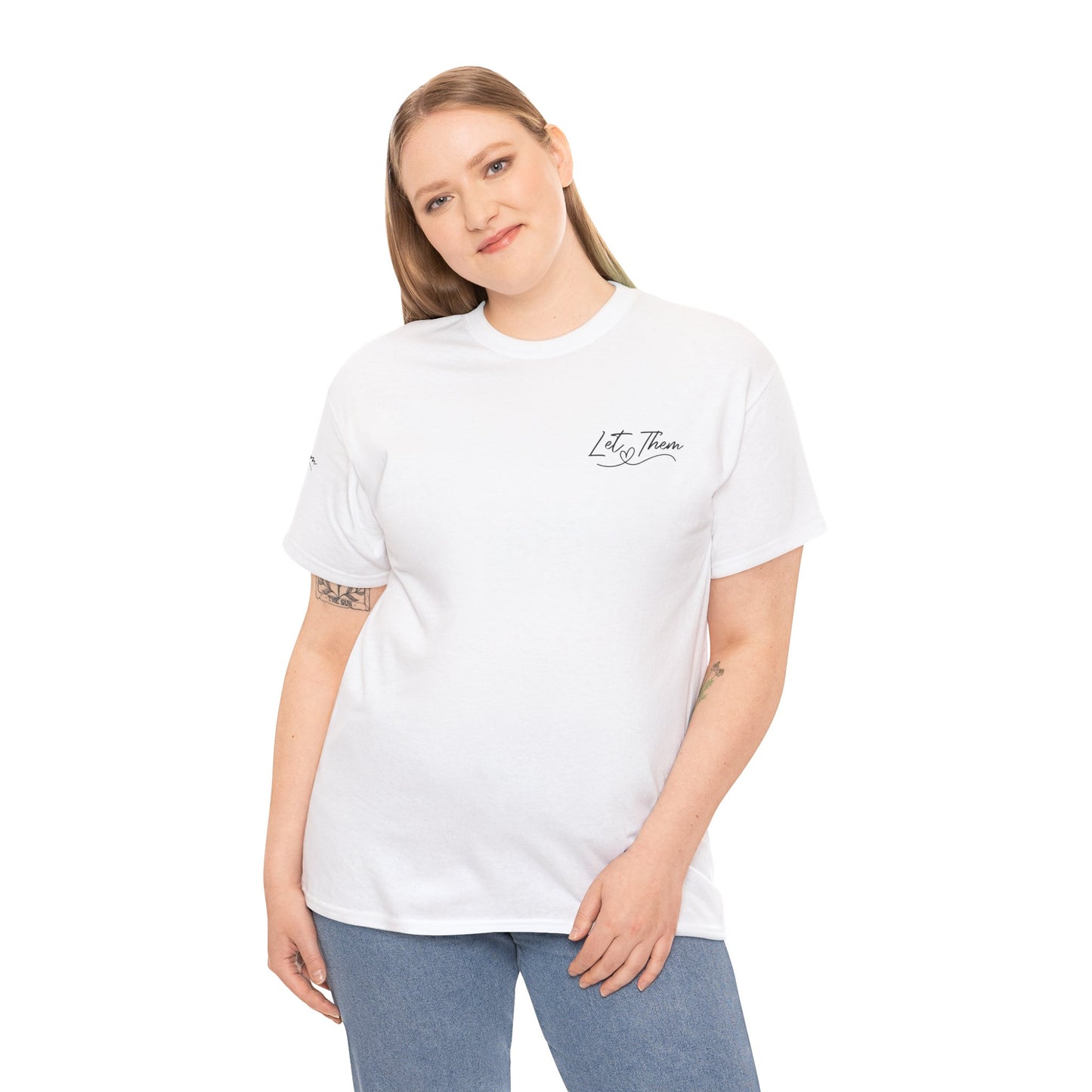 Let Them Unisex Tee - Cute Inspirational Front, Back, Right Arm Design