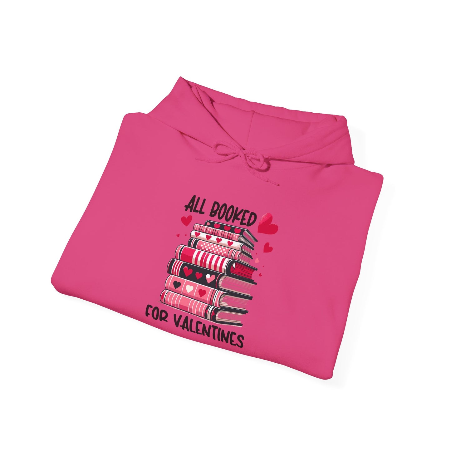Valentine's Day All Booked Unisex Hooded Sweatshirt - sizes s - 5X
