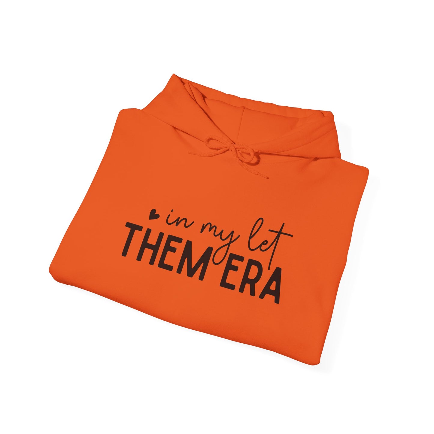 In My Let Them Era Unisex Heavy Blend Hooded Sweatshirt - sizes S - 5X