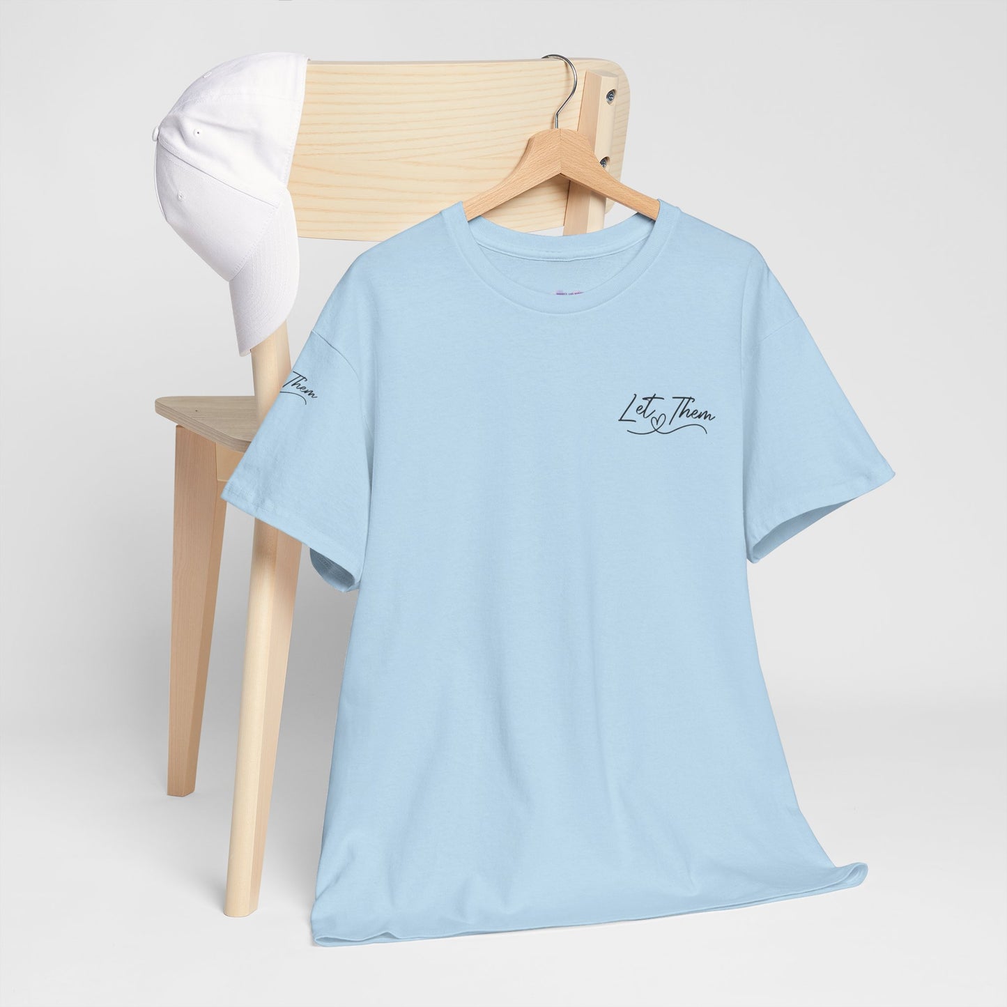 Let Them Unisex Tee - Cute Inspirational Front, Back, Right Arm Design