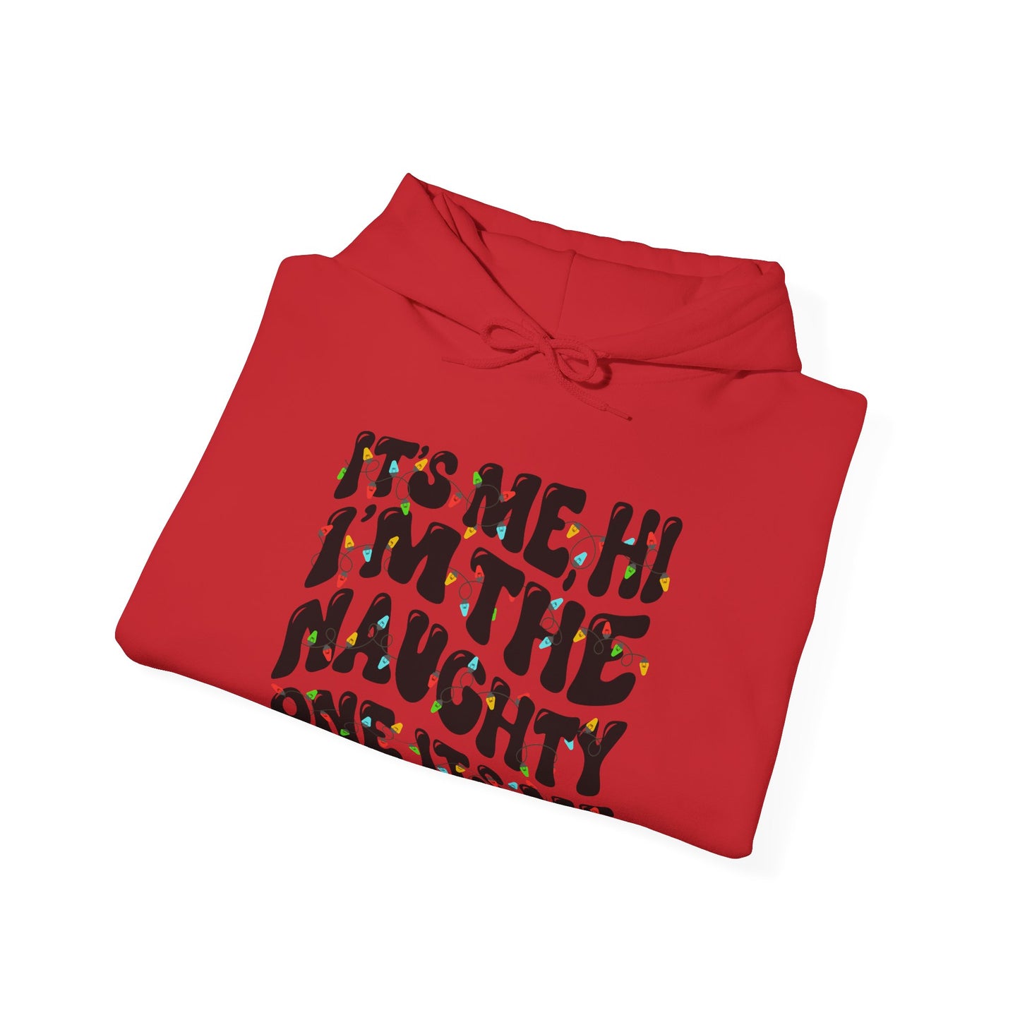 It's me, Hi, I'm the Naughty One Christmas Unisex Hoodie - Holiday Fun Cozy Sweatshirt - size X-5X