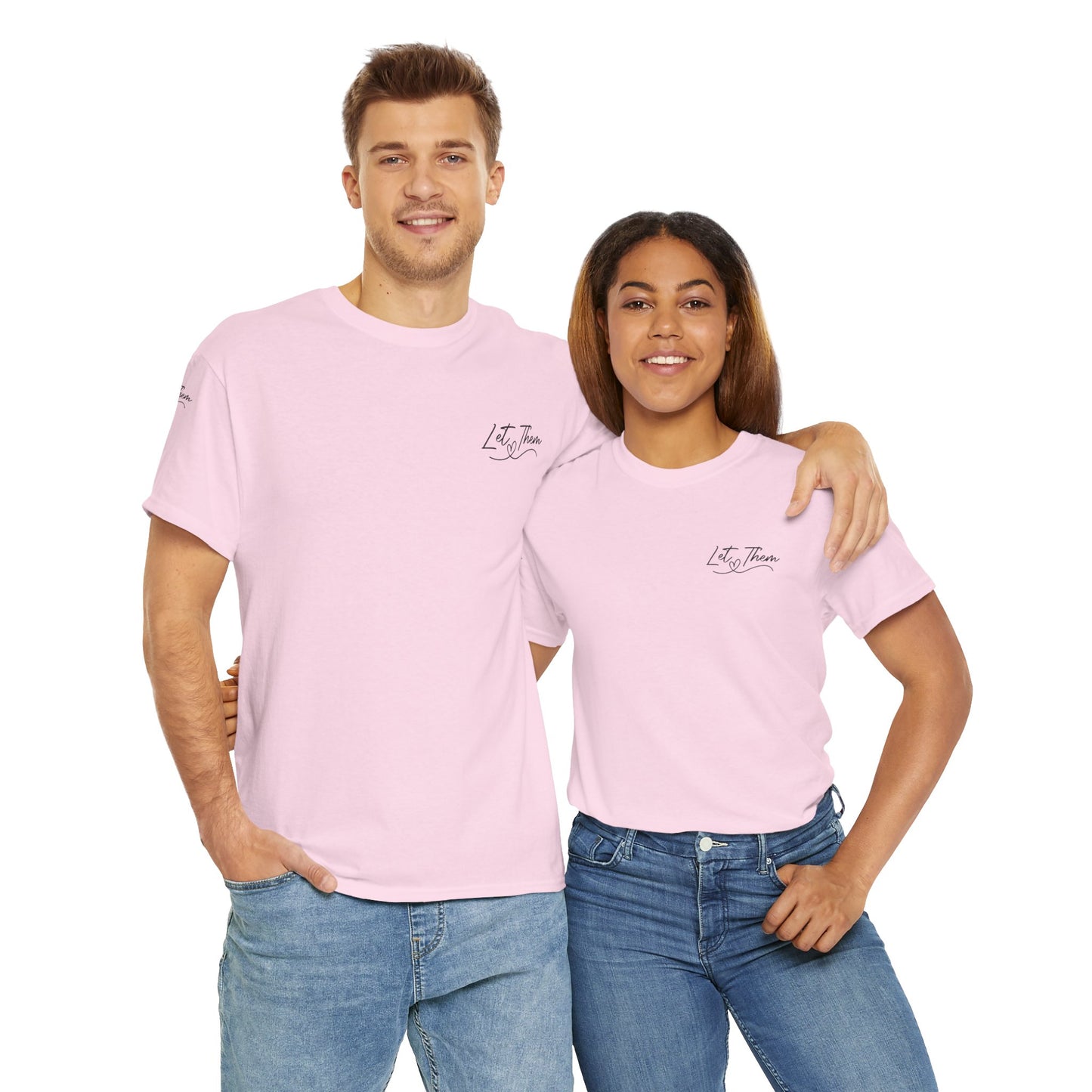 Let Them Unisex Tee - Cute Inspirational Front, Back, Right Arm Design