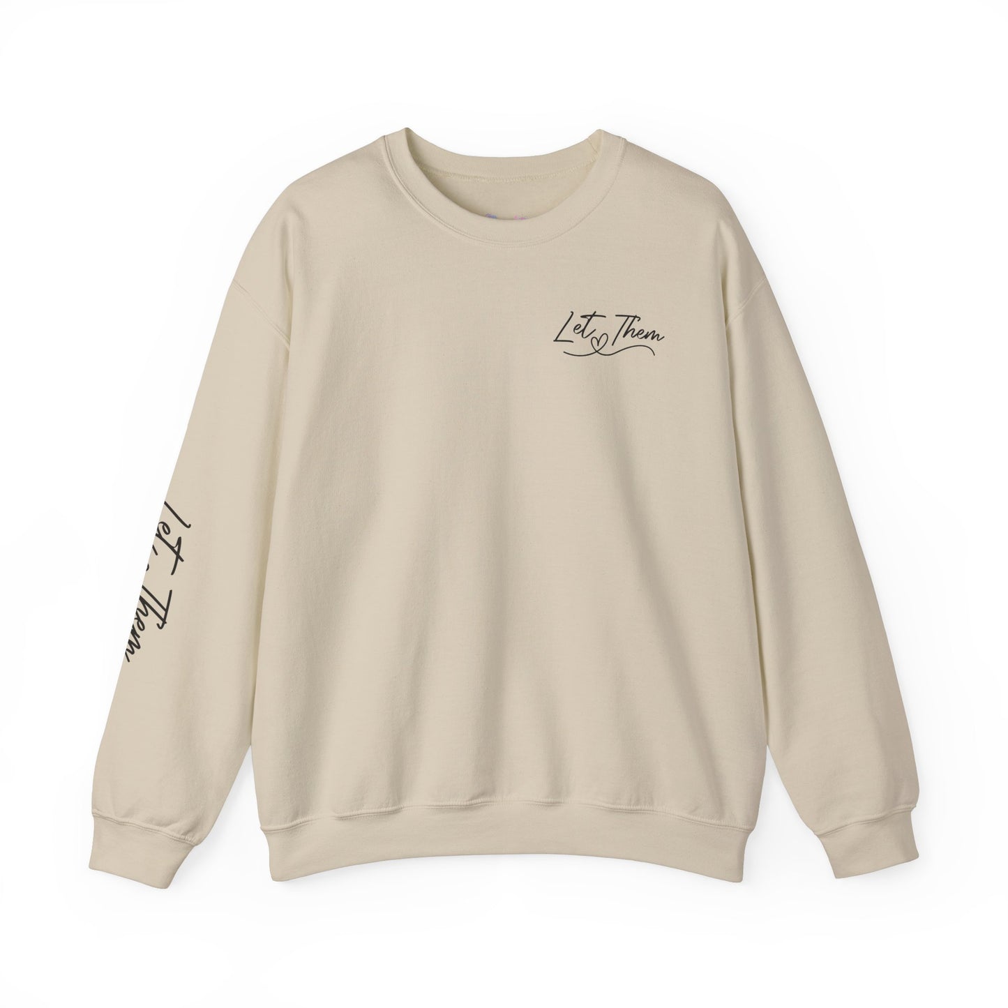 Let Them Crewneck Sweatshirt, Warm Cozy Design on Back Front Sleeve, Comfy Unisex Heavy Blend™, Sweater Jumper Pullover, Graphic Print