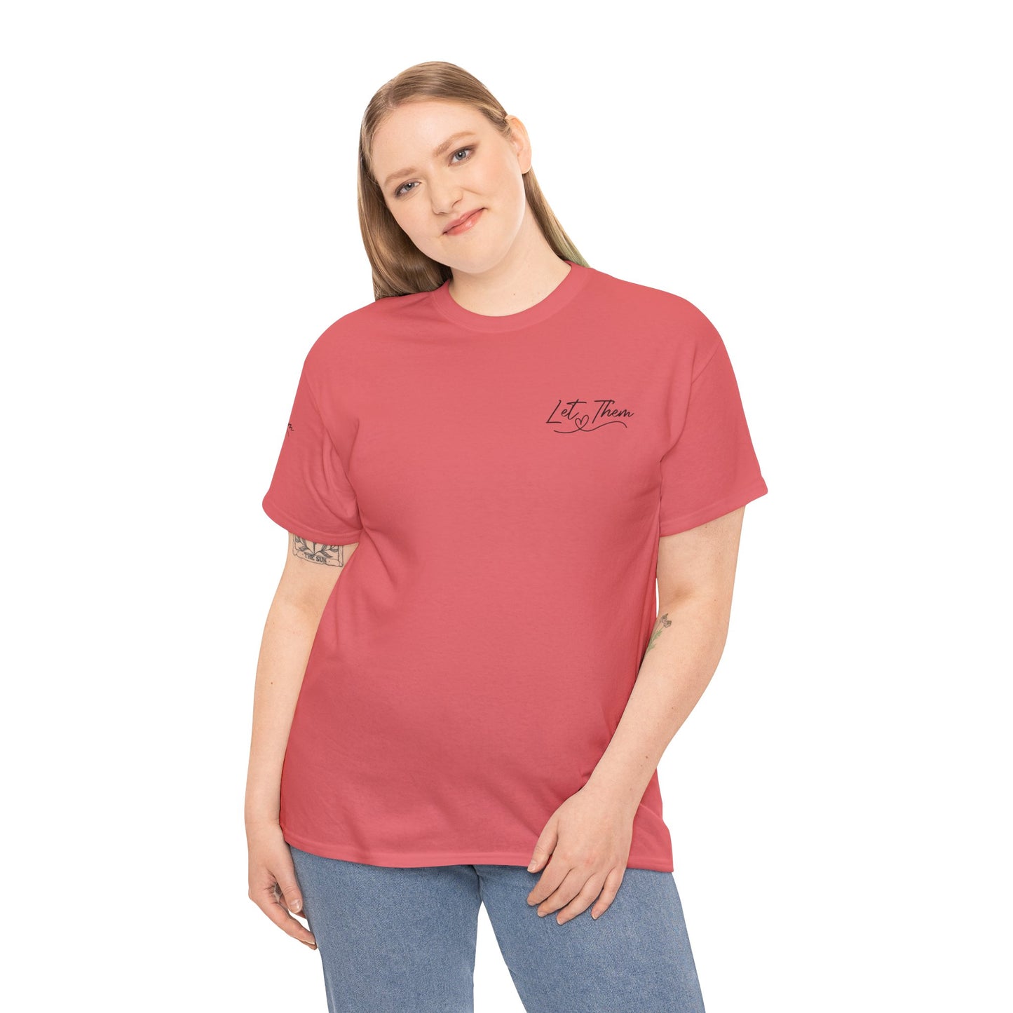 Let Them Unisex Tee - Cute Inspirational Front, Back, Right Arm Design