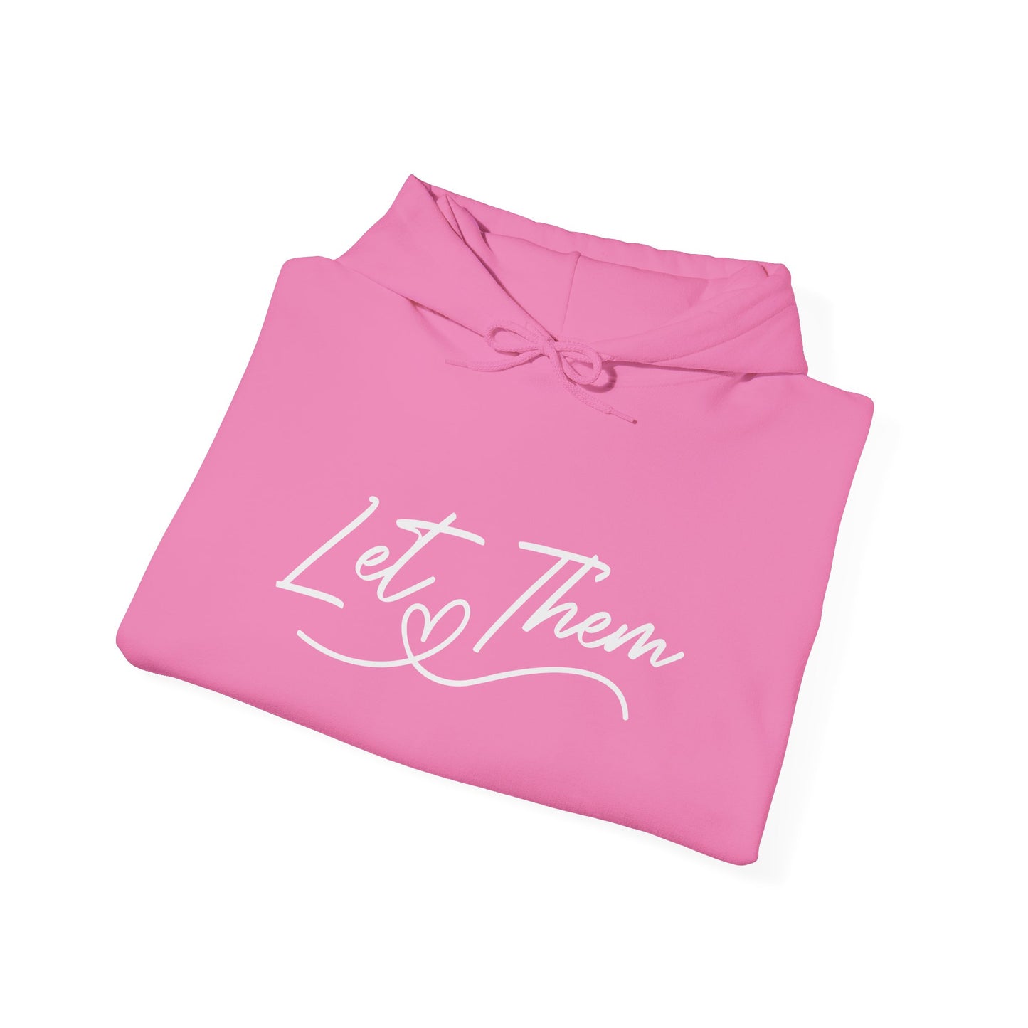 Let Them Unisex Hoodie Sweatshirt - Warm & Cozy Inspirational Design - sizes S - 5X