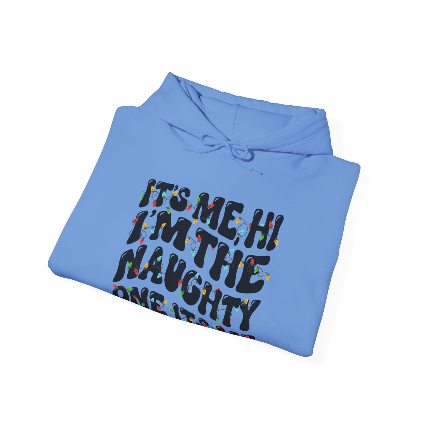 It's me, Hi, I'm the Naughty One Christmas Unisex Hoodie - Holiday Fun Cozy Sweatshirt - size X-5X