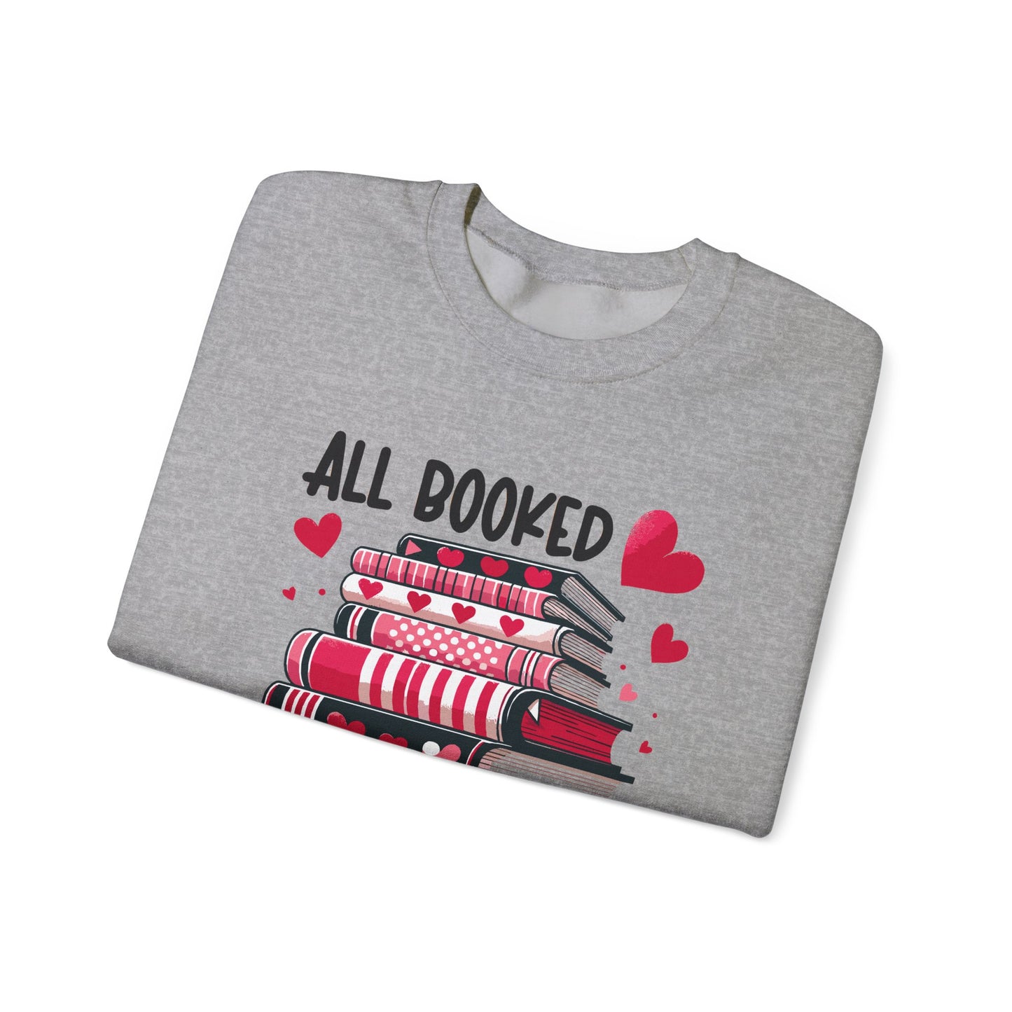 All Booked for Valentine's Day Unisex Heavy Blend Crewneck Sweatshirt