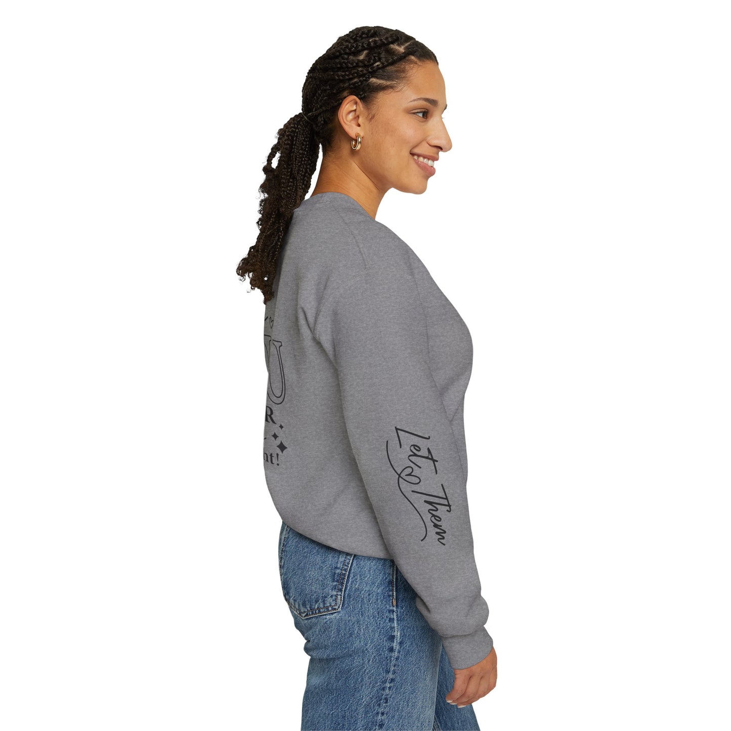 Let Them Crewneck Sweatshirt, Warm Cozy Design on Back Front Sleeve, Comfy Unisex Heavy Blend™, Sweater Jumper Pullover, Graphic Print