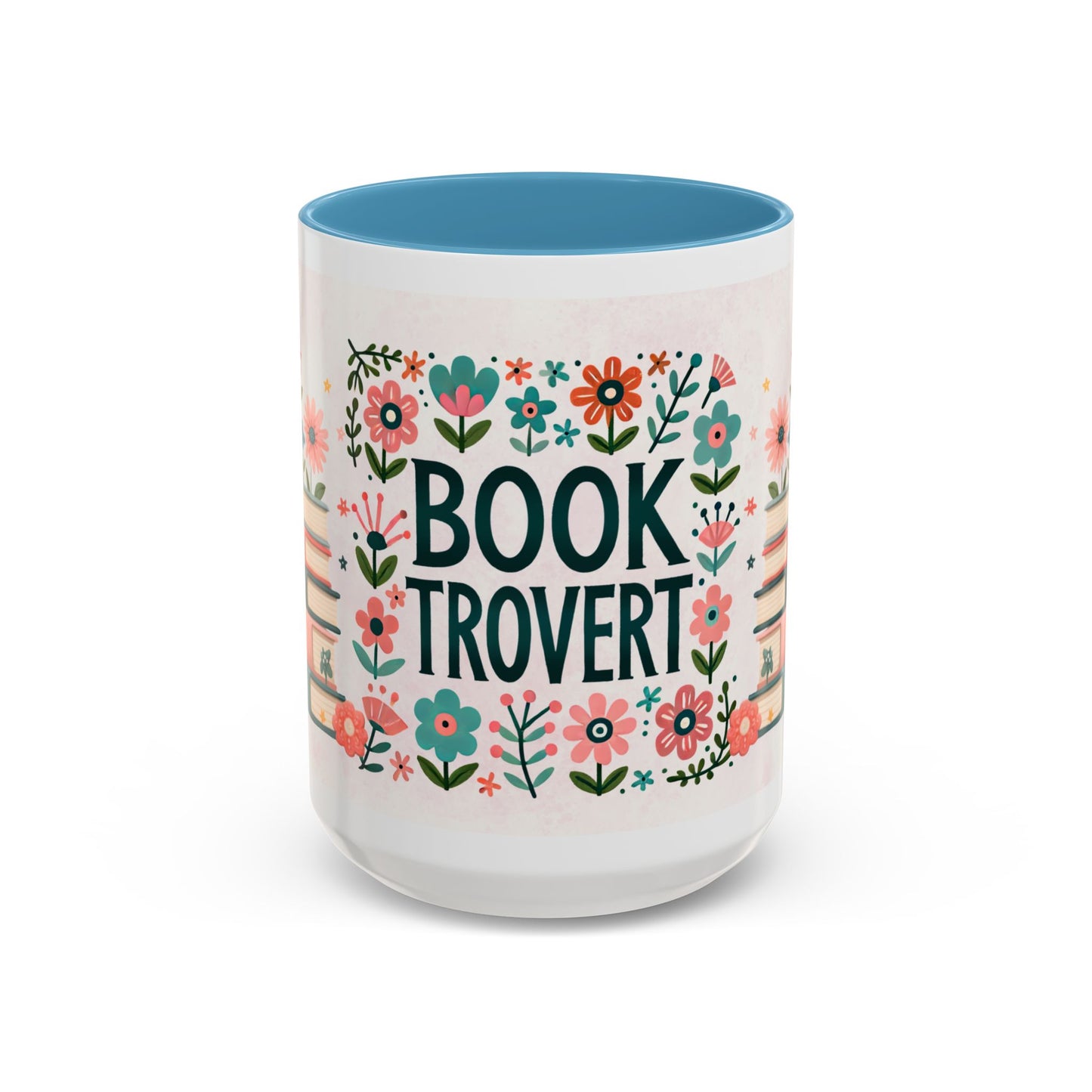 Mug - Booktrovert Pretty Floral Ceramic Coffee Mug (11oz, 15oz)