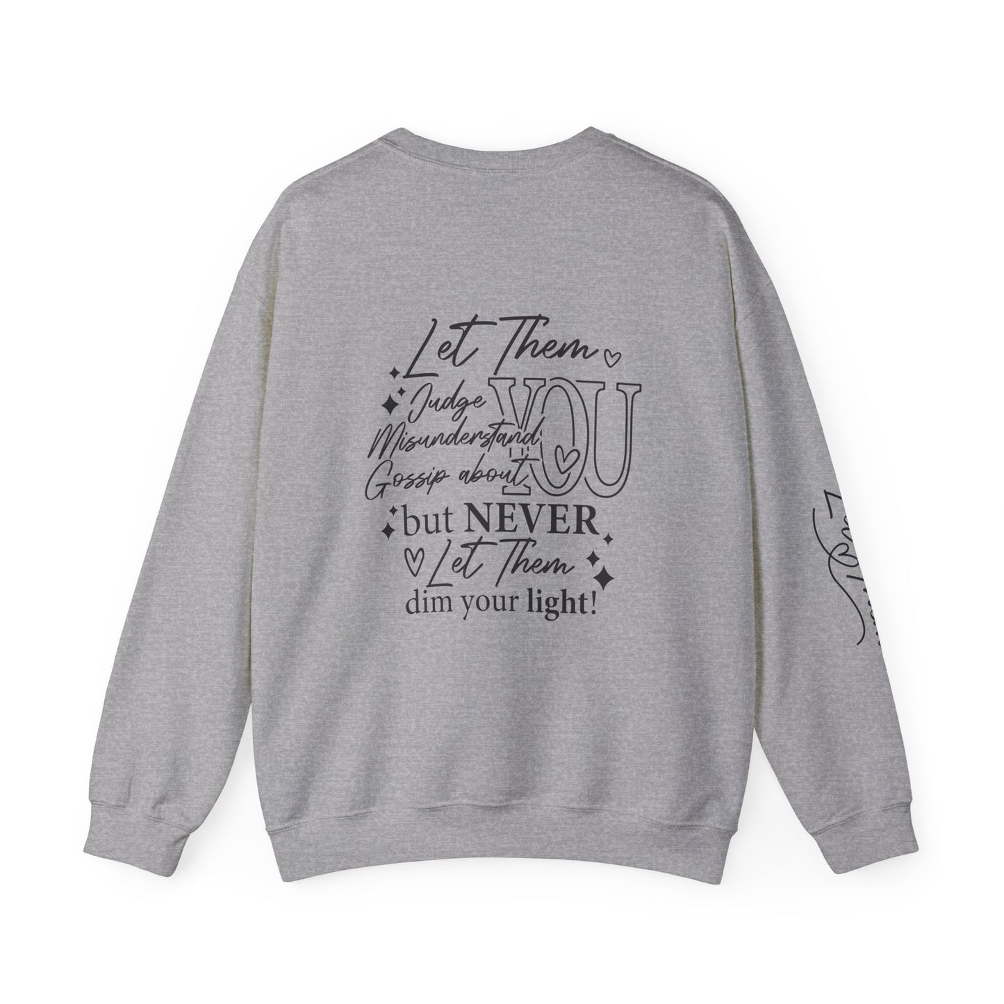 Let Them Crewneck Sweatshirt, Warm Cozy Design on Back Front Sleeve, Comfy Unisex Heavy Blend™, Sweater Jumper Pullover, Graphic Print
