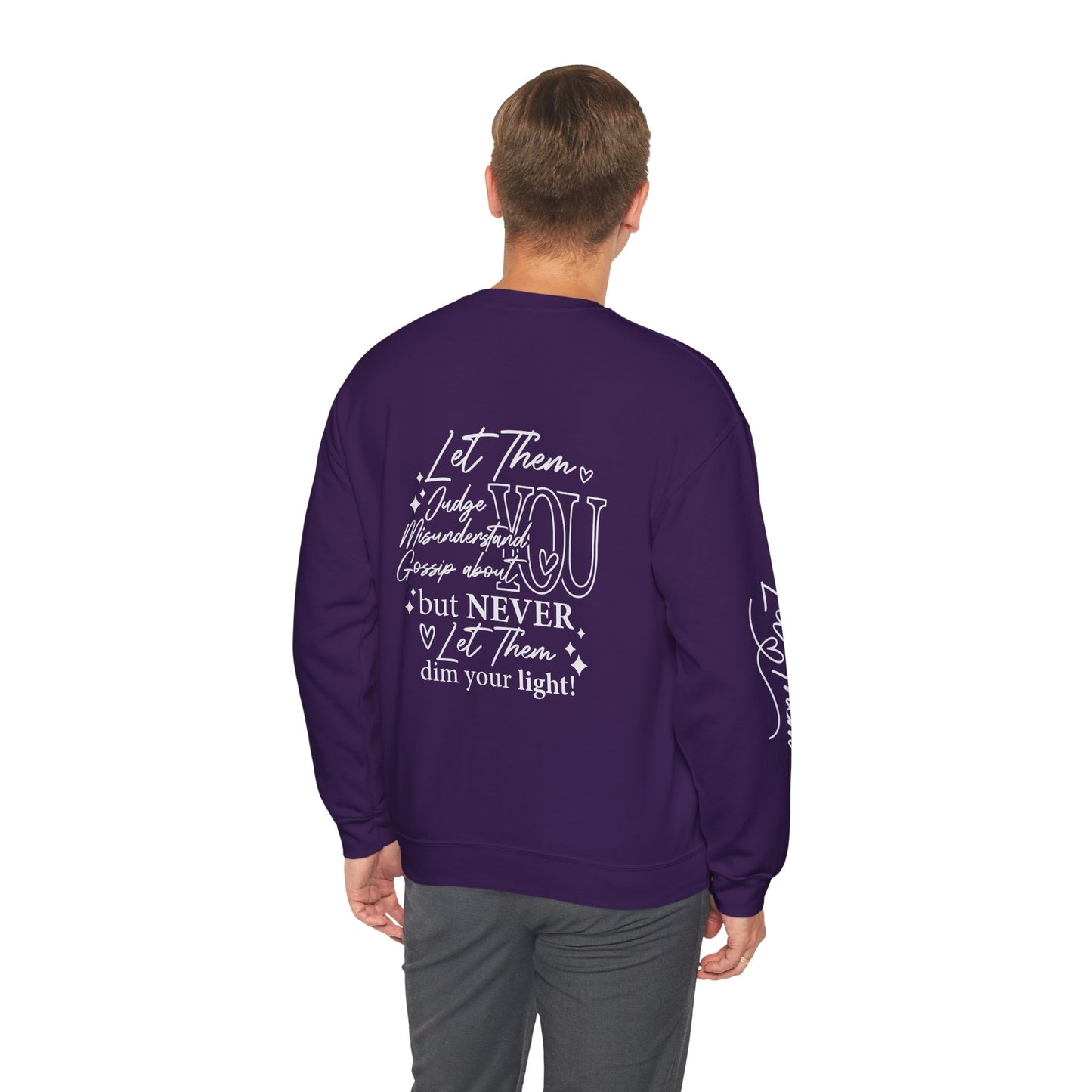 Let them Unisex Sweatshirt, Cozy Crewneck with Front, Back, Sleeve Designs, Warm & Comfy, Gift for All Occasions, Customizable Apparel