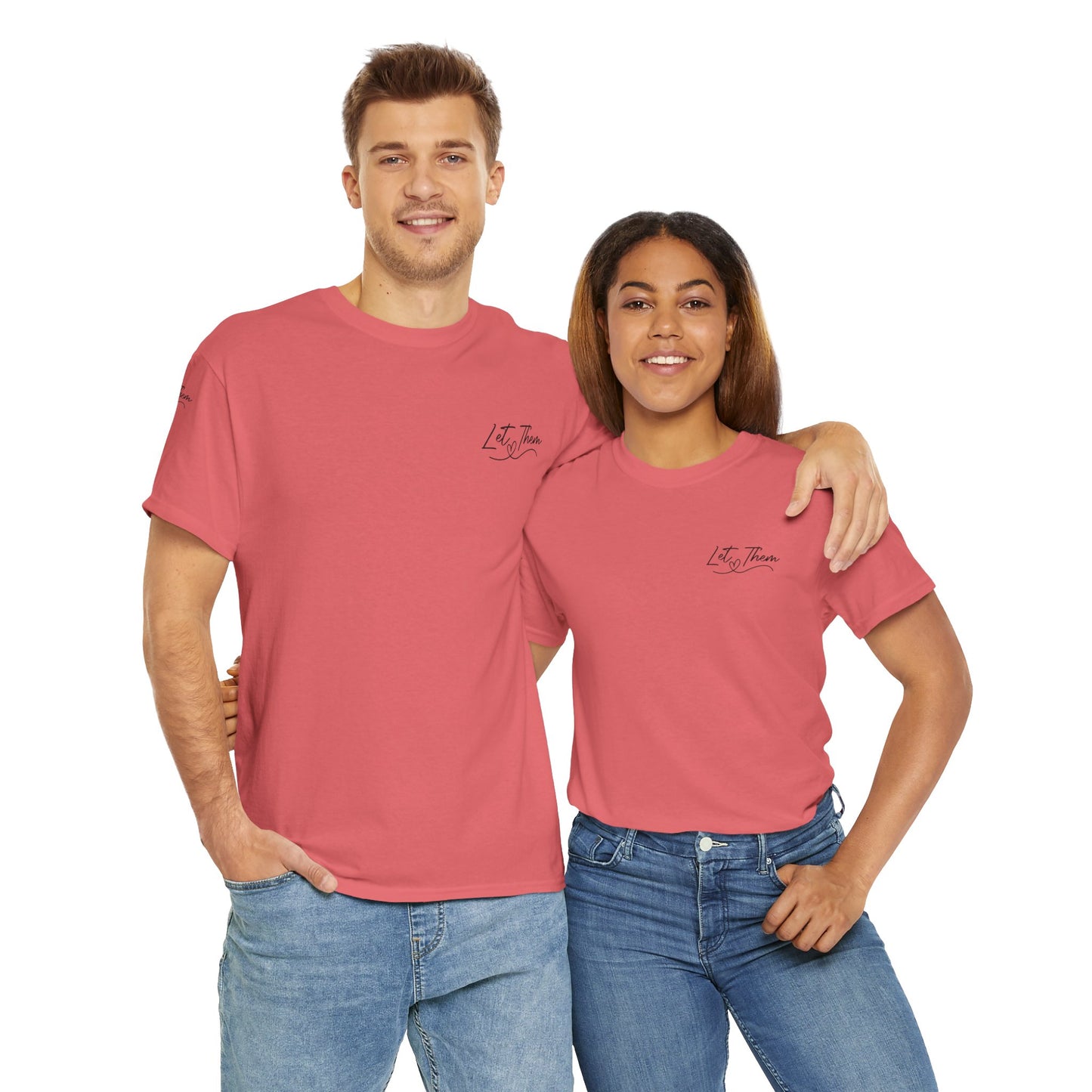 Let Them Unisex Tee - Cute Inspirational Front, Back, Right Arm Design