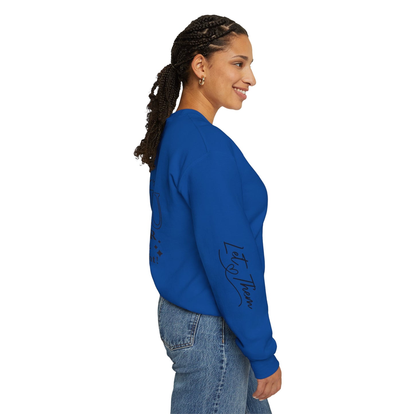 Let Them Crewneck Sweatshirt, Warm Cozy Design on Back Front Sleeve, Comfy Unisex Heavy Blend™, Sweater Jumper Pullover, Graphic Print