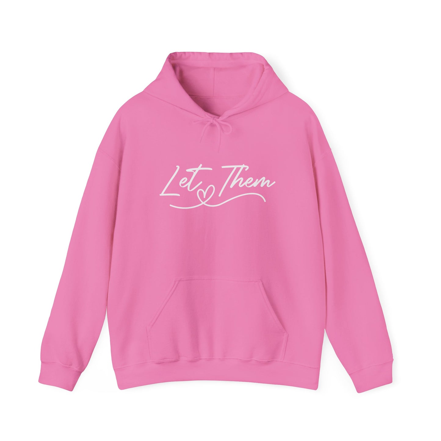 Let Them Unisex Hoodie Sweatshirt - Warm & Cozy Inspirational Design - sizes S - 5X