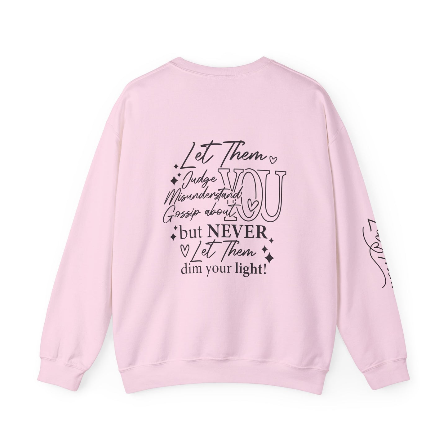 Let Them Crewneck Sweatshirt, Warm Cozy Design on Back Front Sleeve, Comfy Unisex Heavy Blend™, Sweater Jumper Pullover, Graphic Print