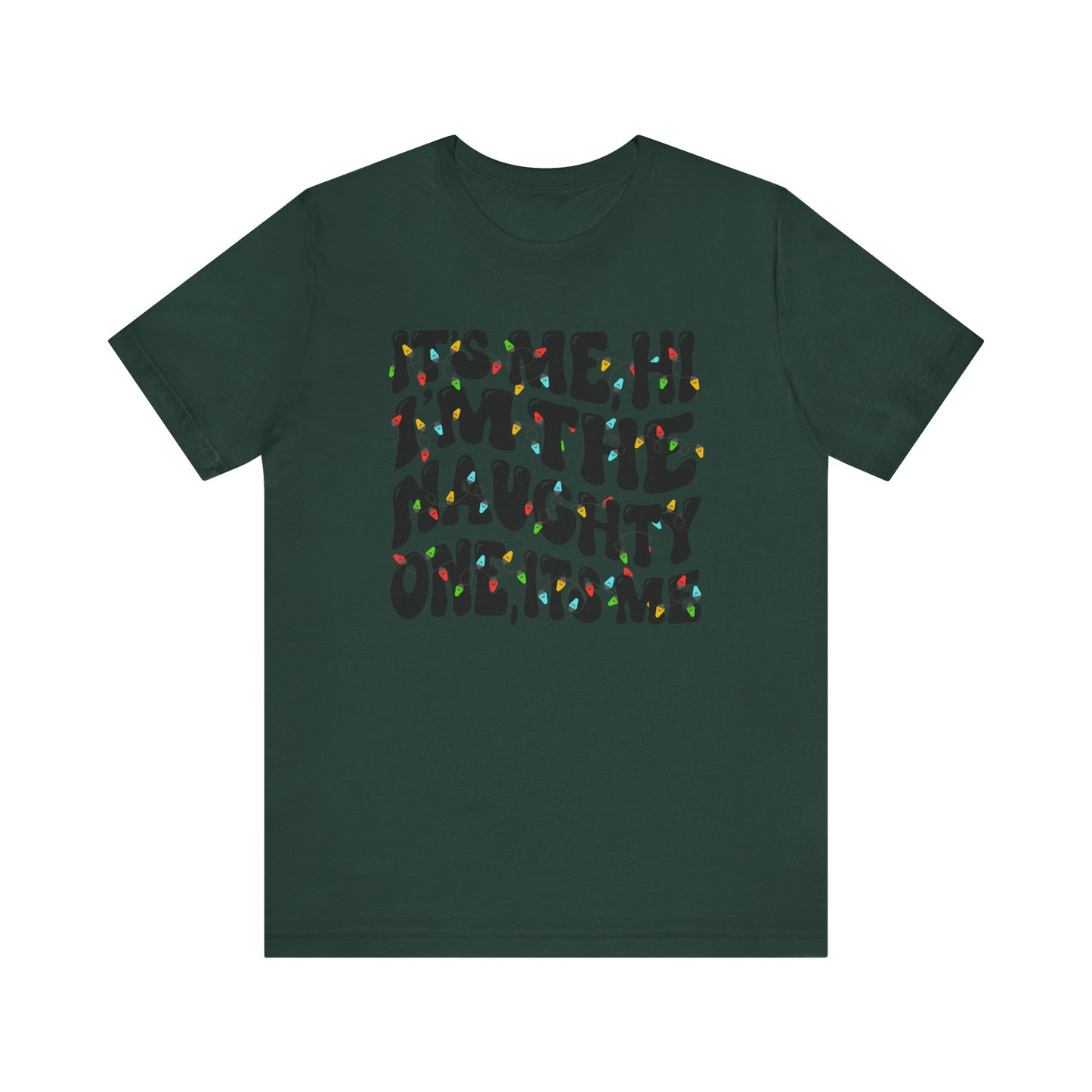 It's me, Hi! I'm the Naughty one it's me Christmas Unisex Tee