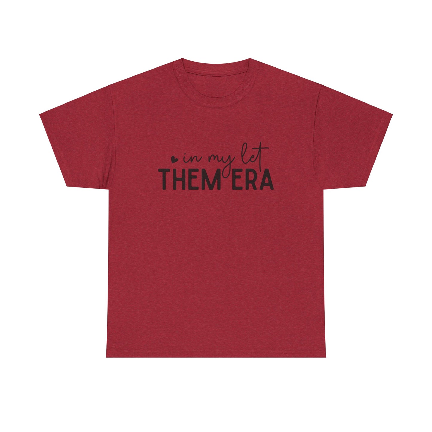 In My Let Them Era T-Shirt - sizes S - 5X
