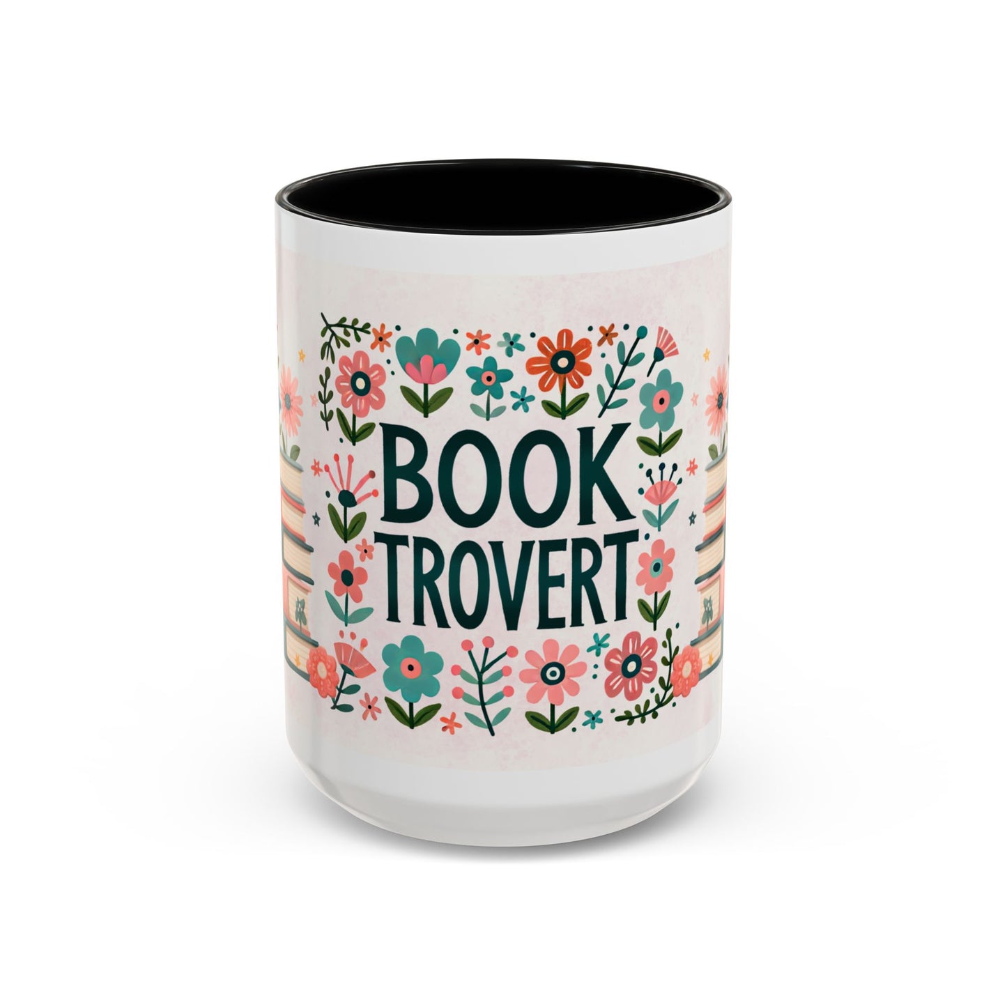 Mug - Booktrovert Pretty Floral Ceramic Coffee Mug (11oz, 15oz)