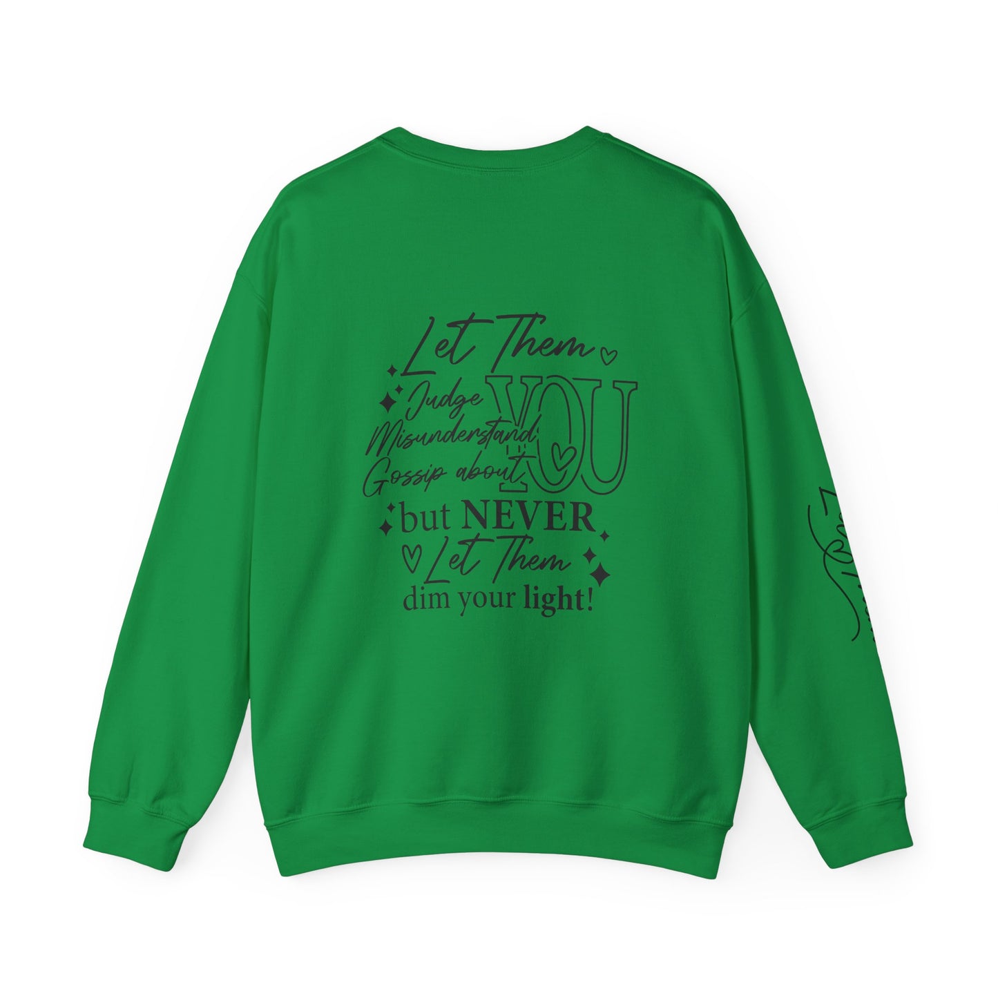 Let Them Crewneck Sweatshirt, Warm Cozy Design on Back Front Sleeve, Comfy Unisex Heavy Blend™, Sweater Jumper Pullover, Graphic Print