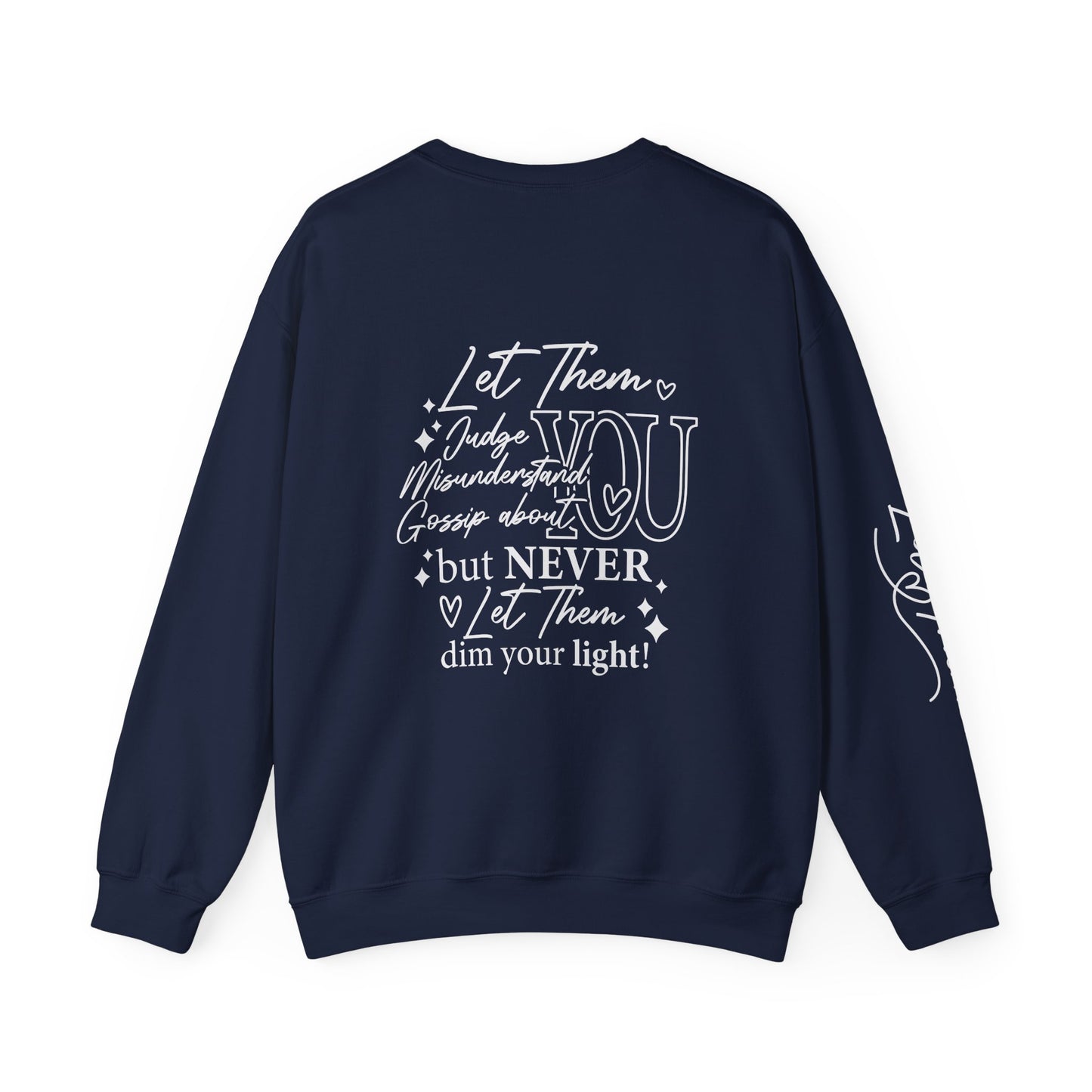 Let them Unisex Sweatshirt, Cozy Crewneck with Front, Back, Sleeve Designs, Warm & Comfy, Gift for All Occasions, Customizable Apparel