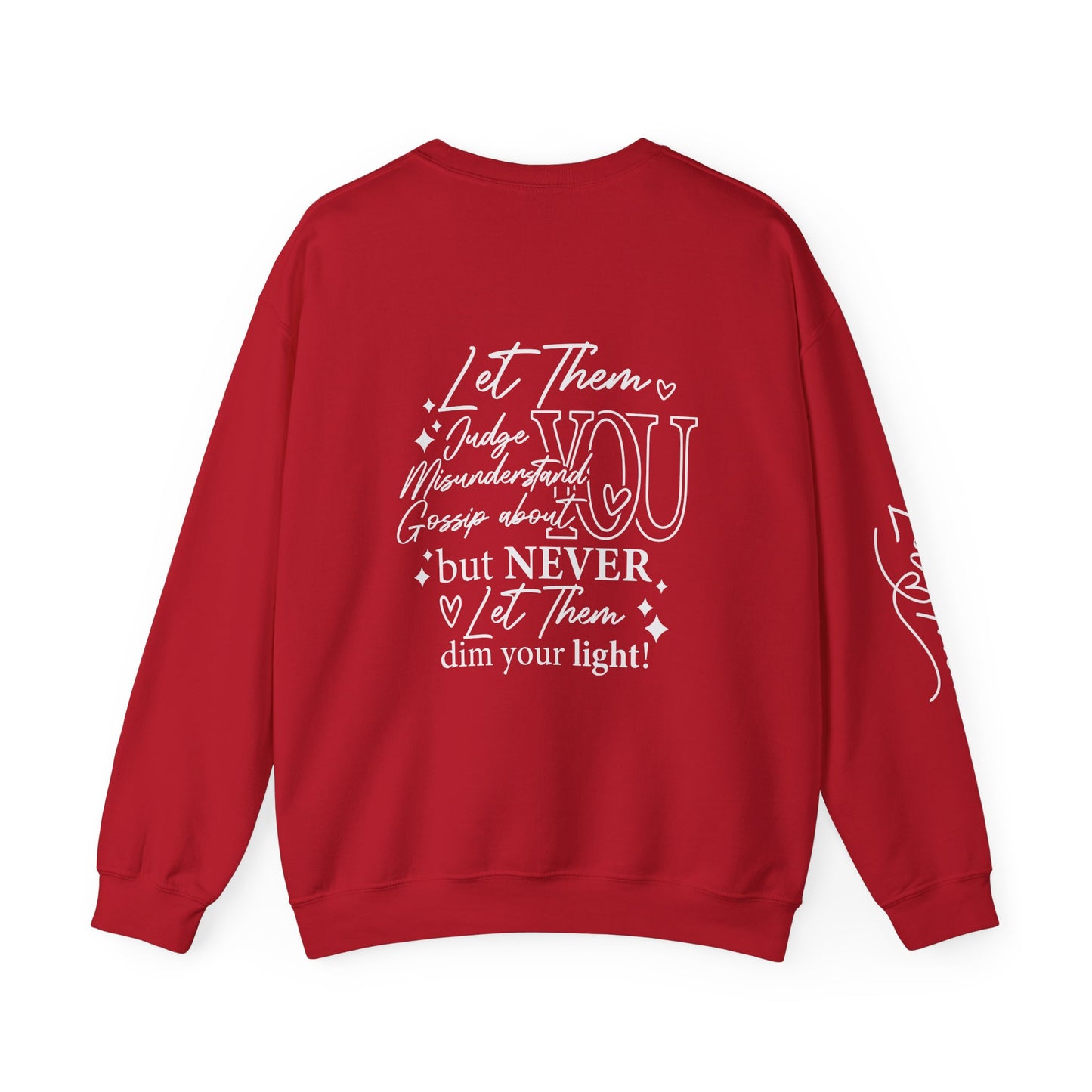 Let them Unisex Sweatshirt, Cozy Crewneck with Front, Back, Sleeve Designs, Warm & Comfy, Gift for All Occasions, Customizable Apparel