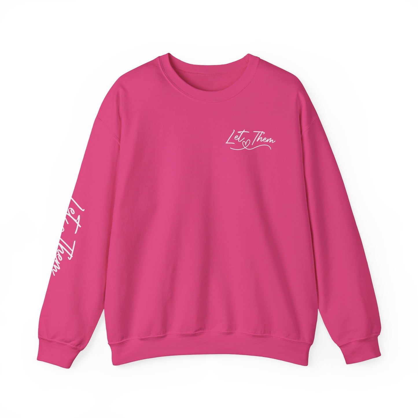 Let them Unisex Sweatshirt, Cozy Crewneck with Front, Back, Sleeve Designs, Warm & Comfy, Gift for All Occasions, Customizable Apparel