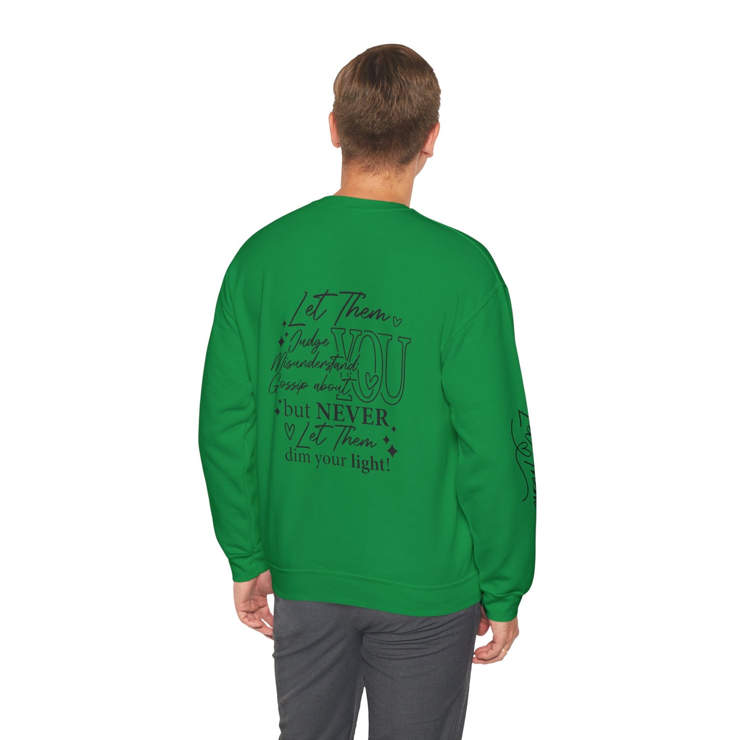 Let Them Crewneck Sweatshirt, Warm Cozy Design on Back Front Sleeve, Comfy Unisex Heavy Blend™, Sweater Jumper Pullover, Graphic Print
