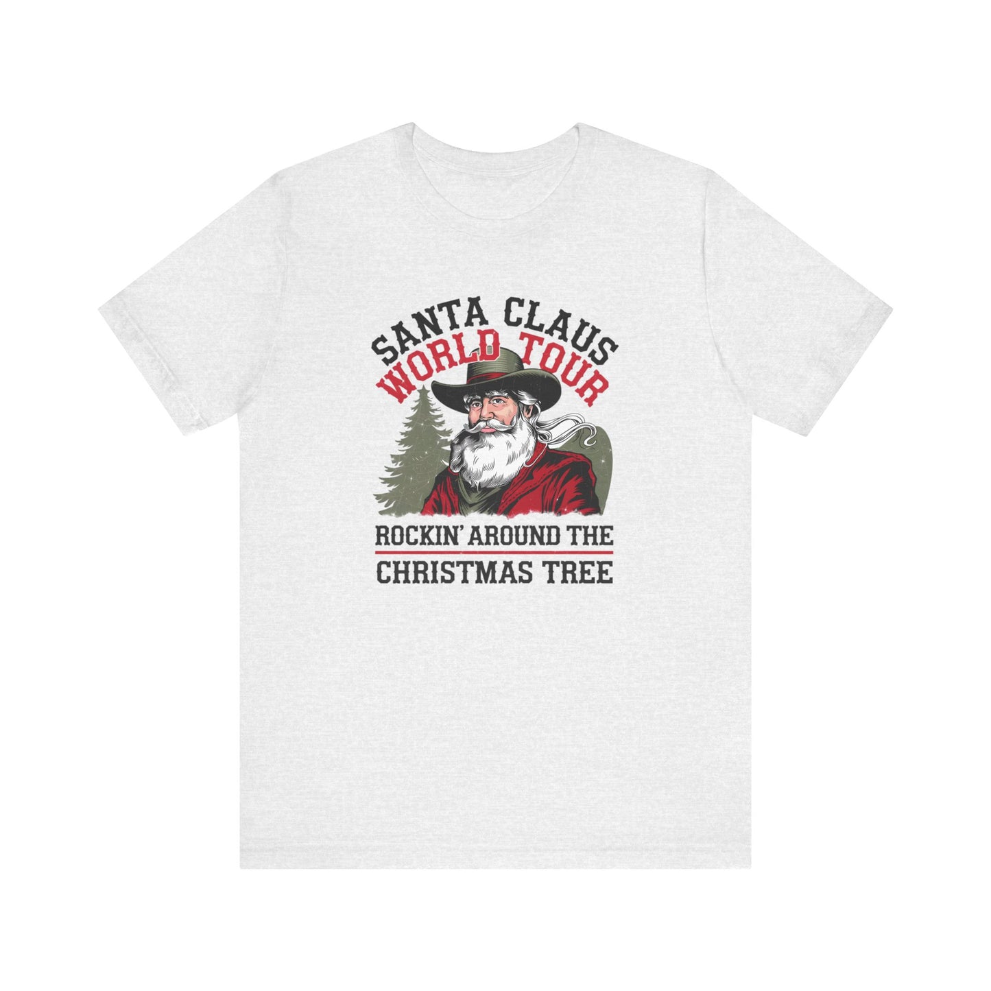 Santa Claus World tour Unisex Jersey Short Sleeve Tee - sizes S - 3X - Rocking around the Christmas Tree